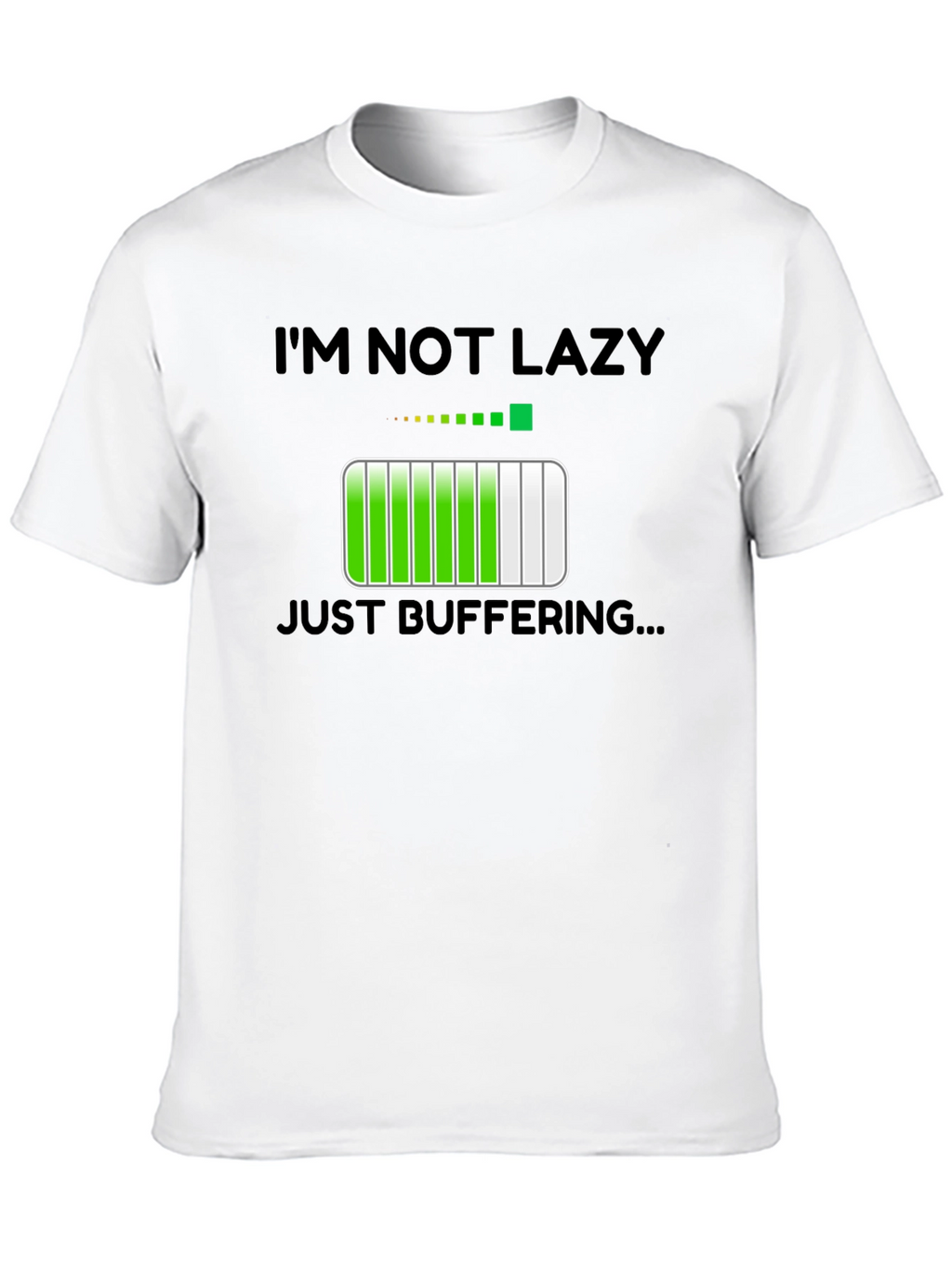 Im Not Lazy Just Buffering T-Shirt