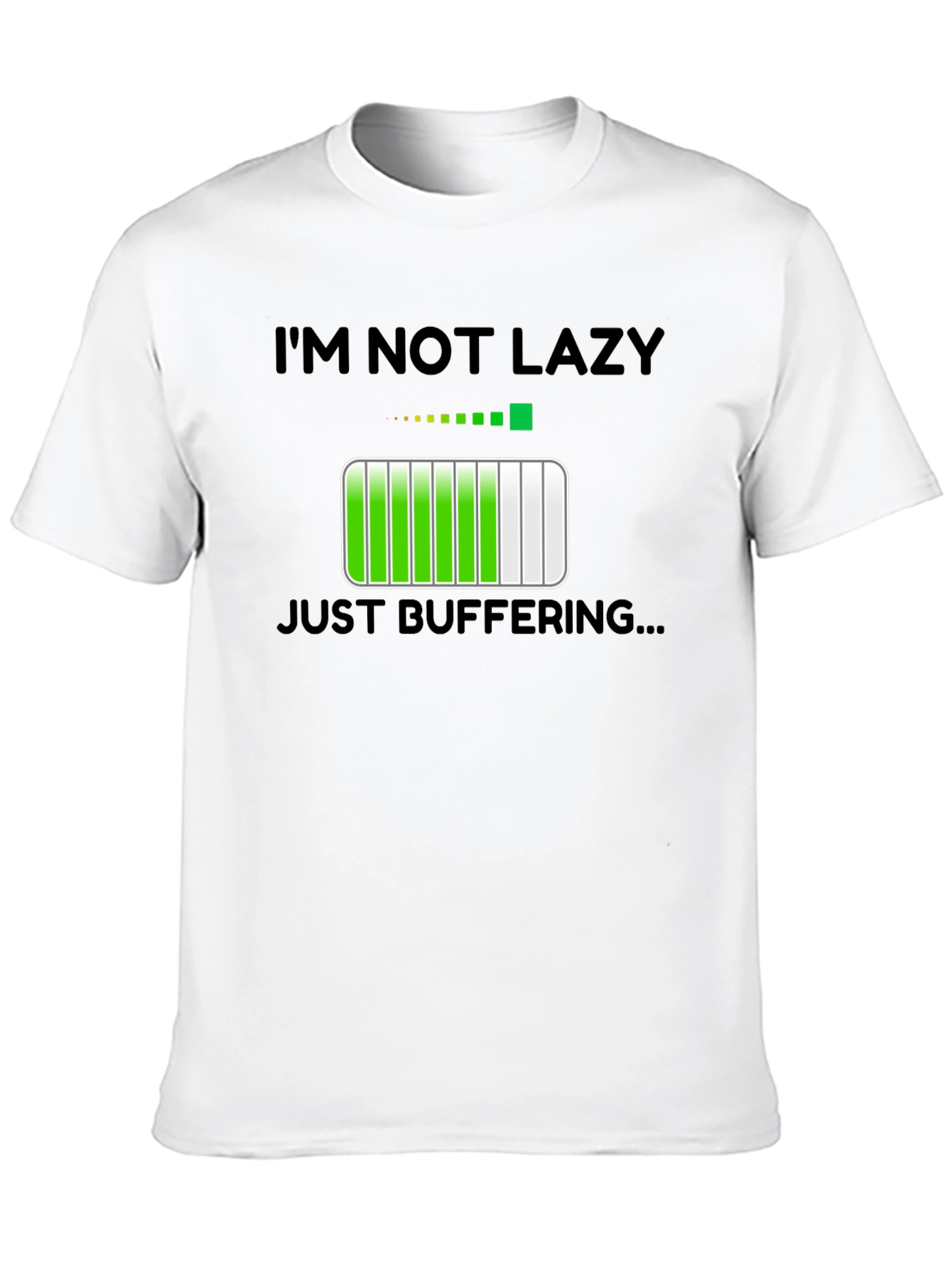 Im Not Lazy Just Buffering T-Shirt