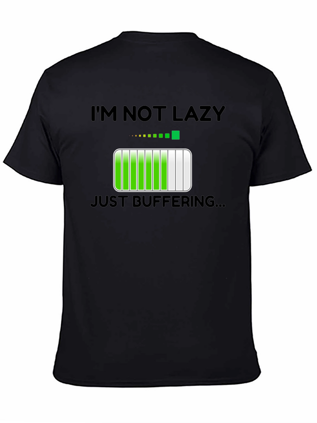 Im Not Lazy Just Buffering T-Shirt