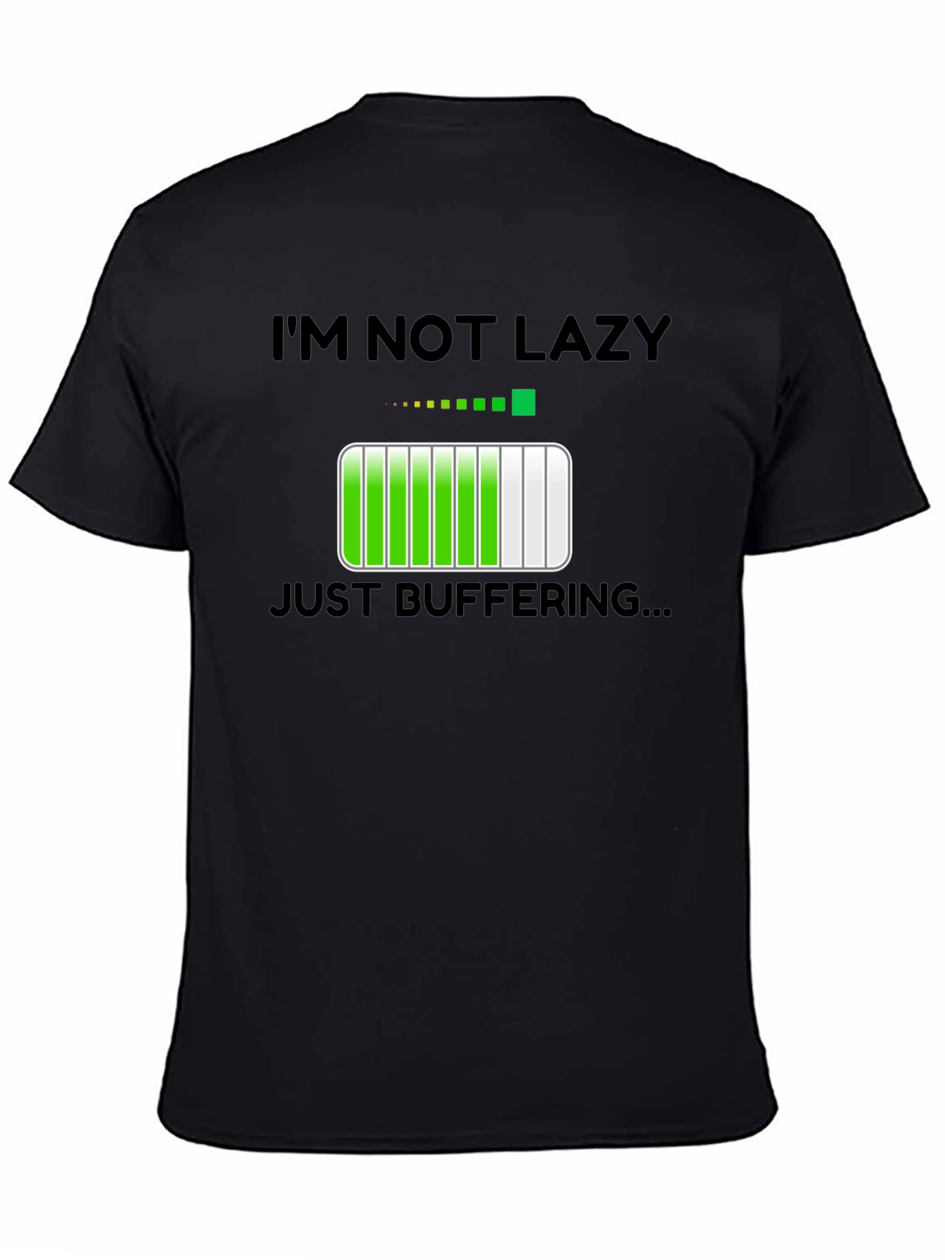 Im Not Lazy Just Buffering T-Shirt