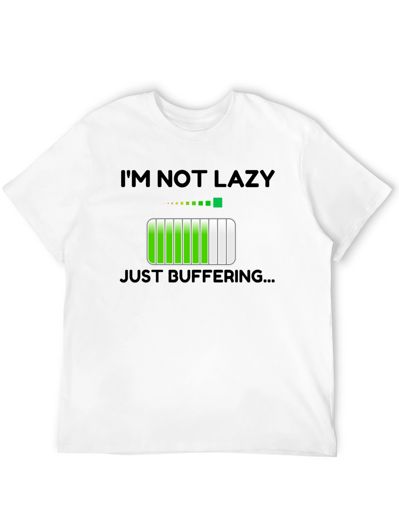 Im Not Lazy Just Buffering T-Shirt