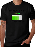 Im Not Lazy Just Buffering T-Shirt