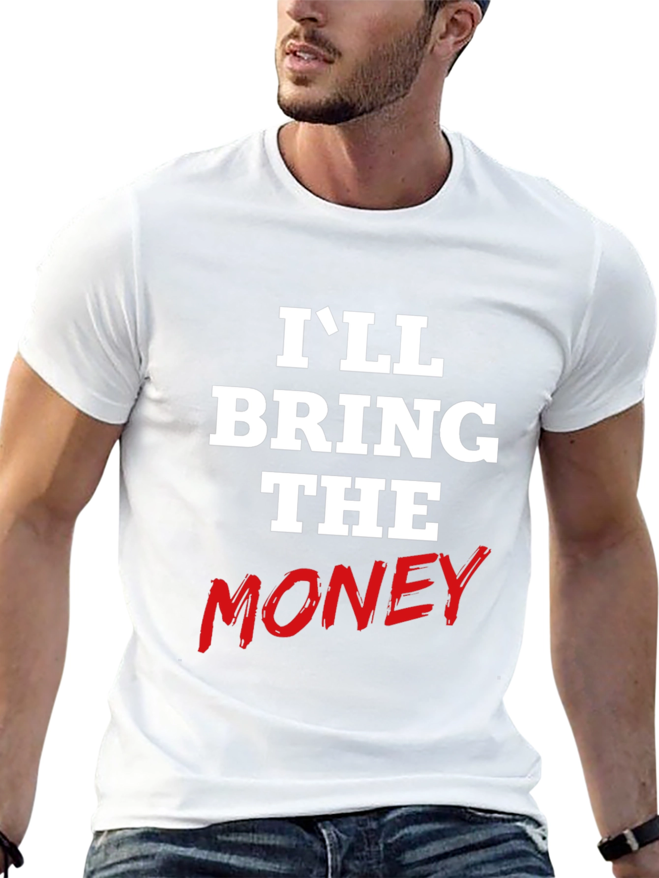 Ill Bring The Money Graphic Tee
