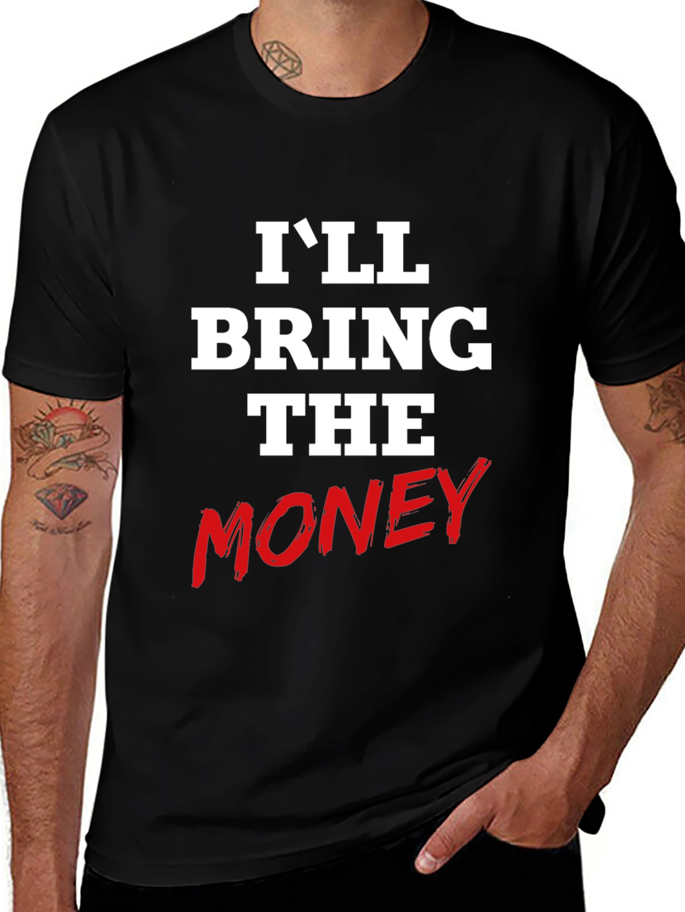 Ill Bring The Money Graphic Tee