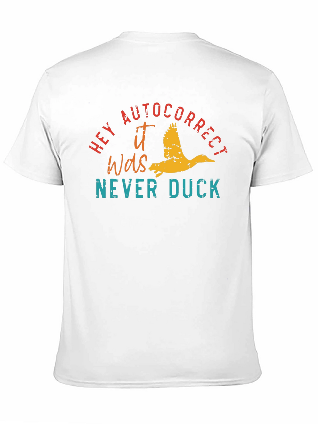 Hey Autocorrect Duck T-Shirt