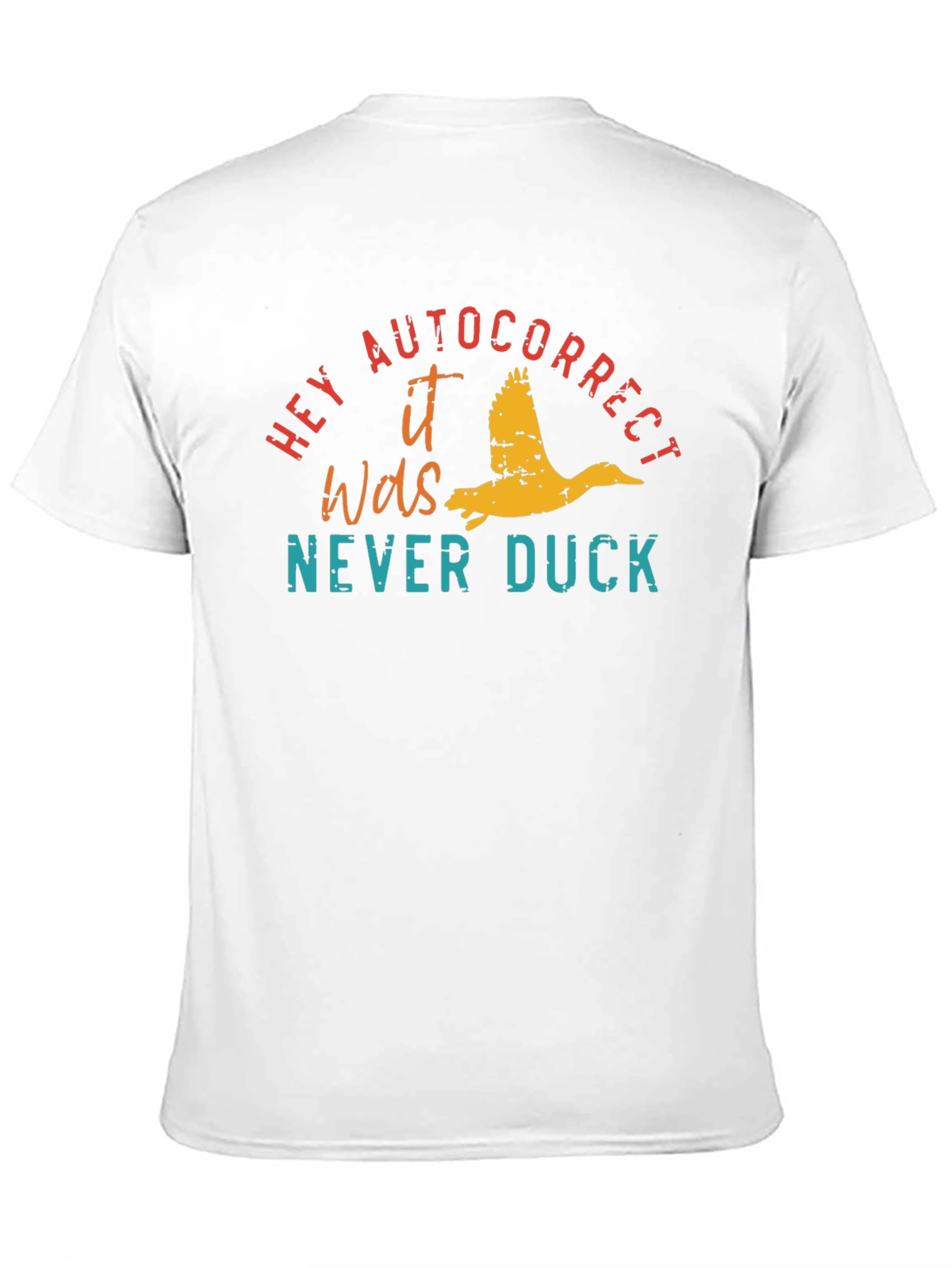 Hey Autocorrect Duck T-Shirt