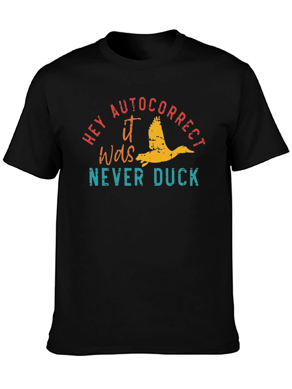 Hey Autocorrect Duck T-Shirt