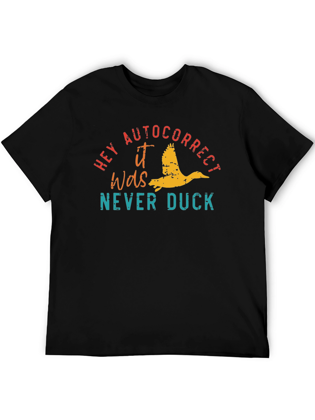 Hey Autocorrect Duck T-Shirt