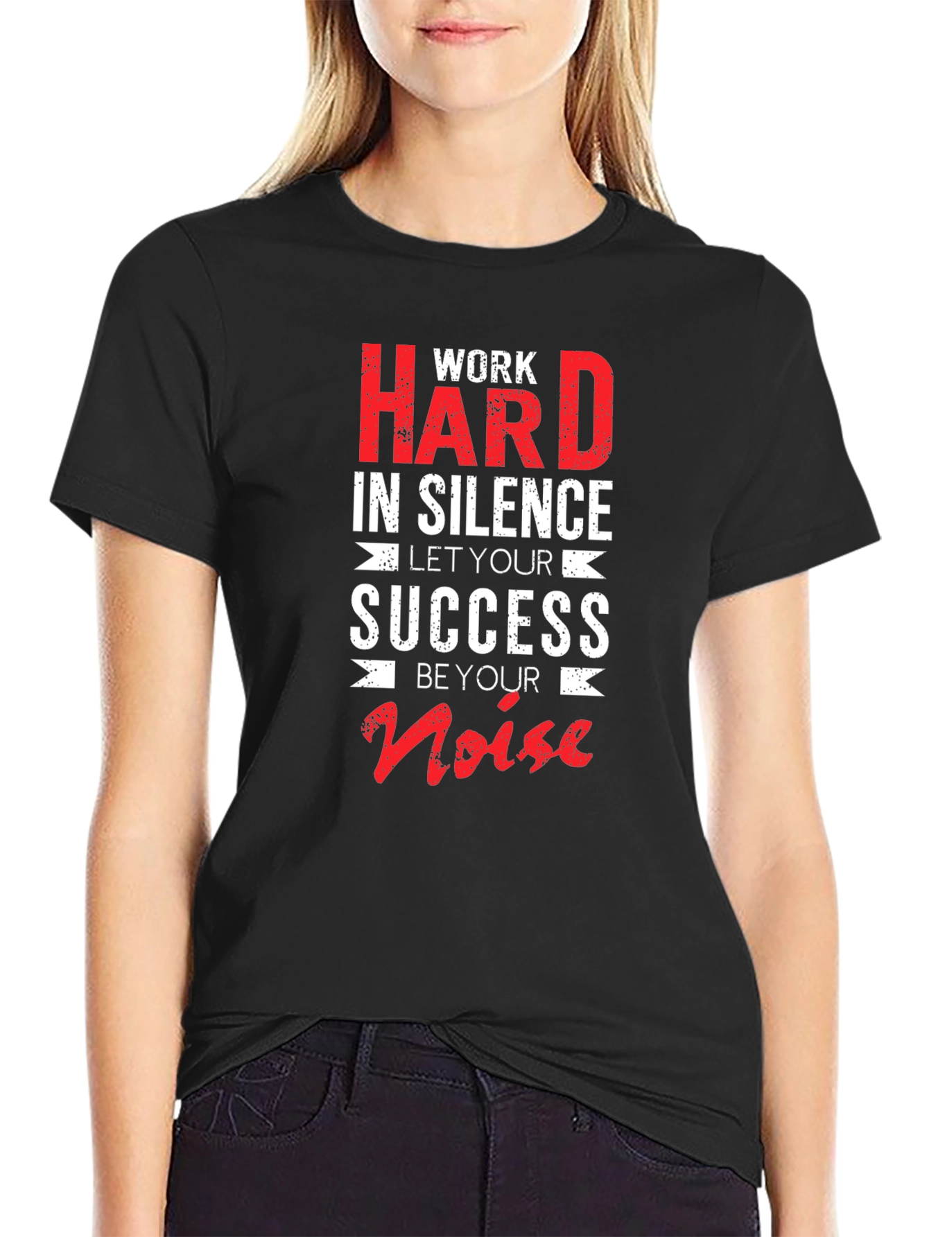 Work Hard in Silence T-Shirt - Motivational Graphic Tee