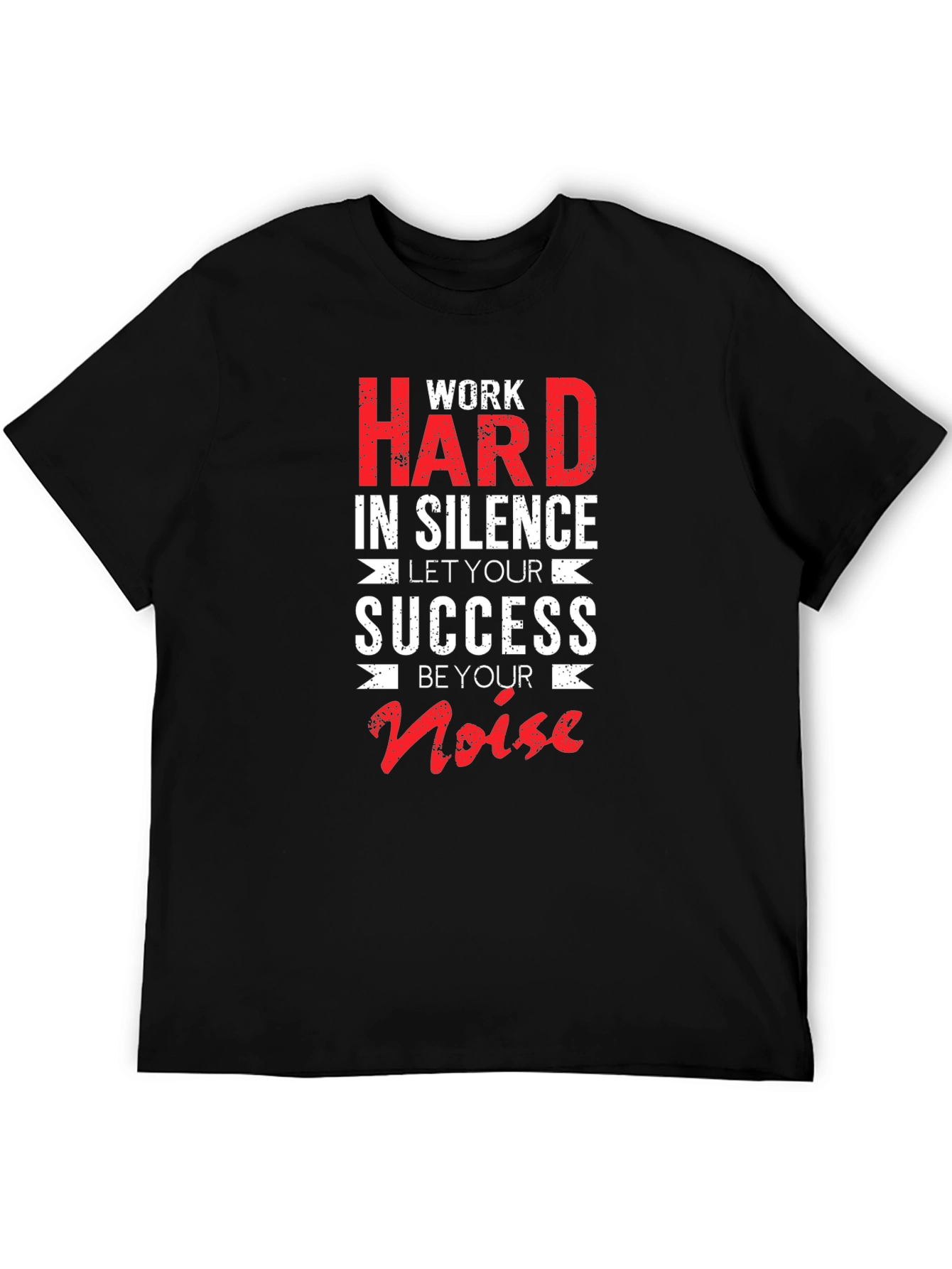 Work Hard in Silence T-Shirt - Motivational Graphic Tee