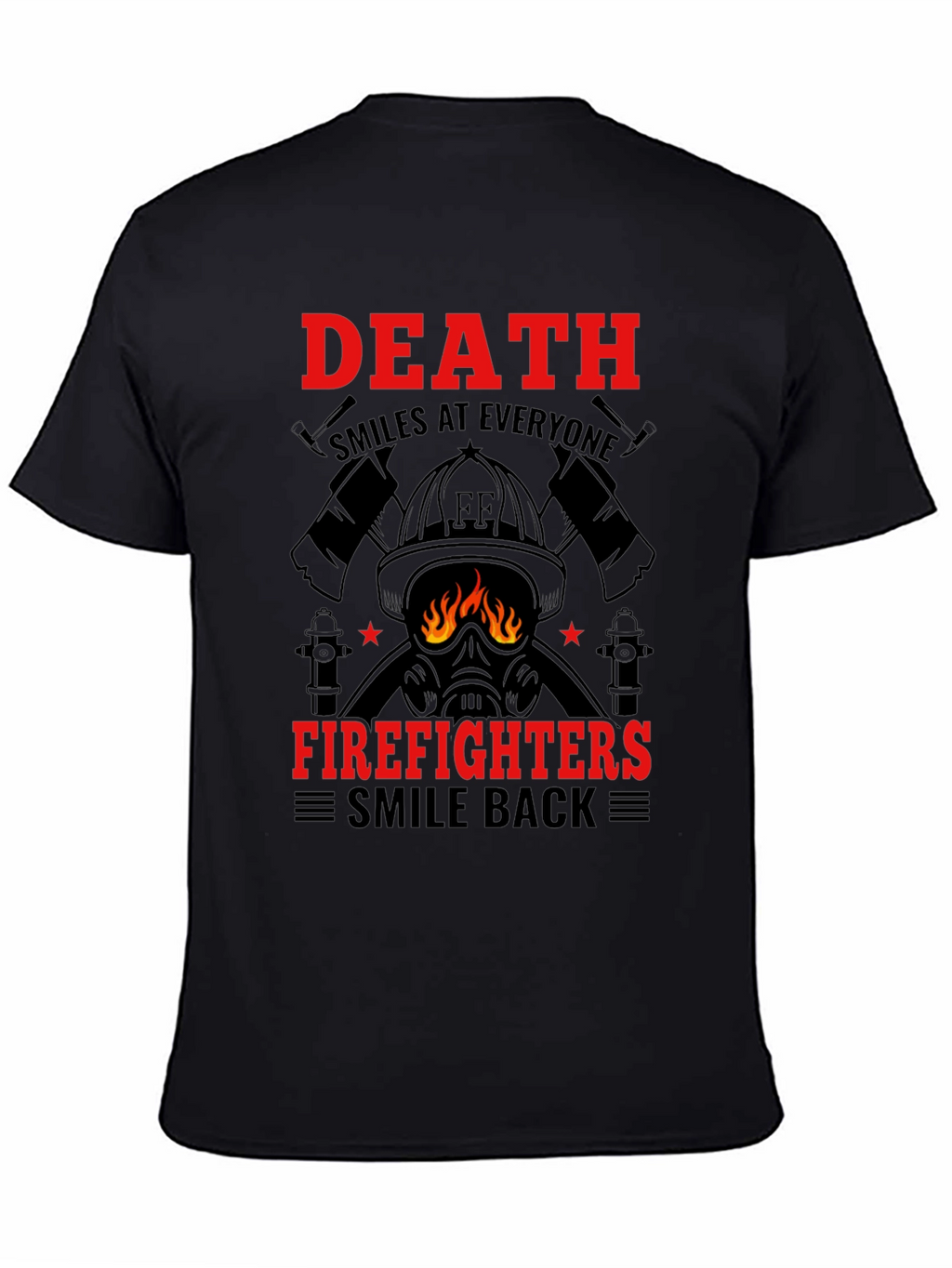Firefighter Death Smiles T-Shirt