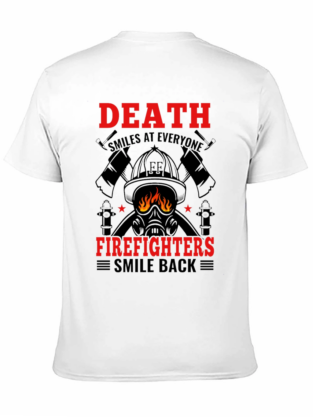 Firefighter Death Smiles T-Shirt
