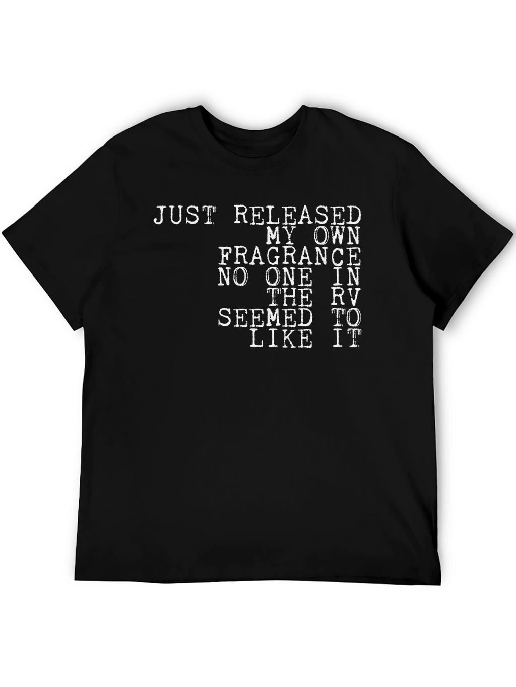 Humorous Fragrance T-Shirt - No One Liked It!