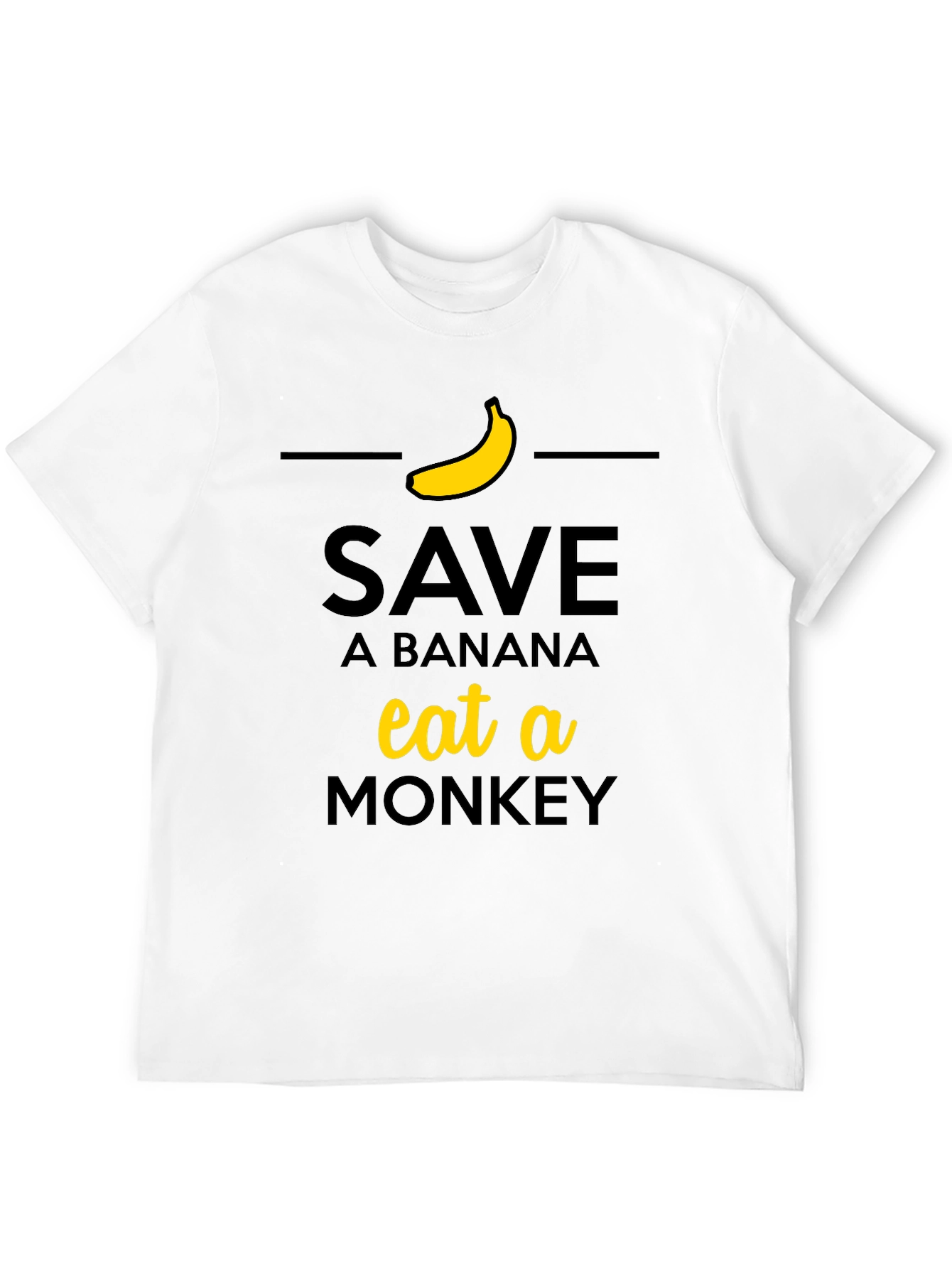 Save a Banana Eat a Monkey T-Shirt