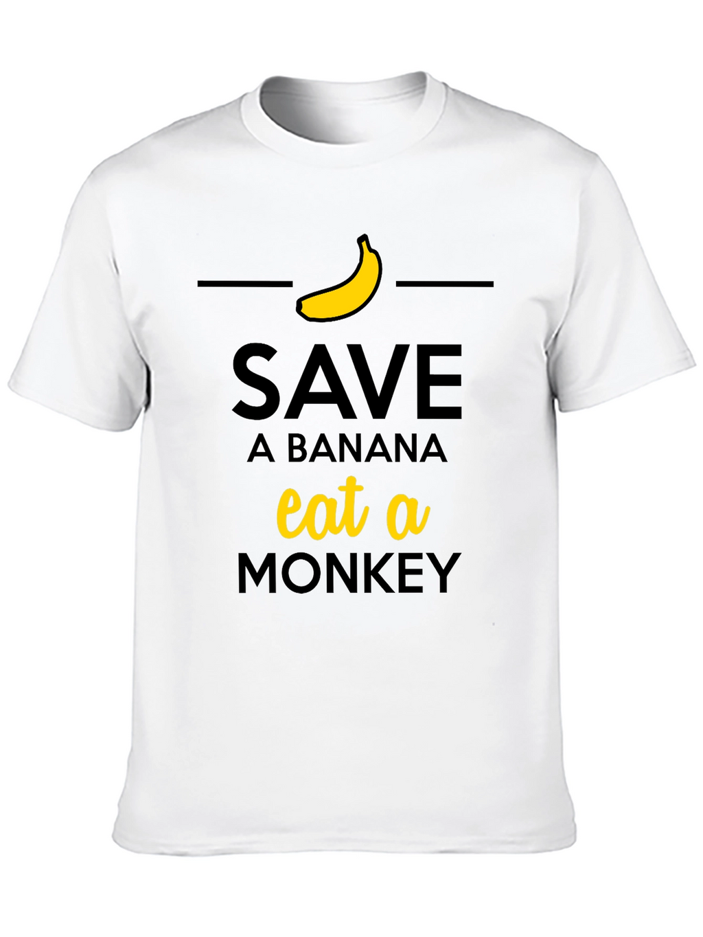 Save a Banana Eat a Monkey T-Shirt