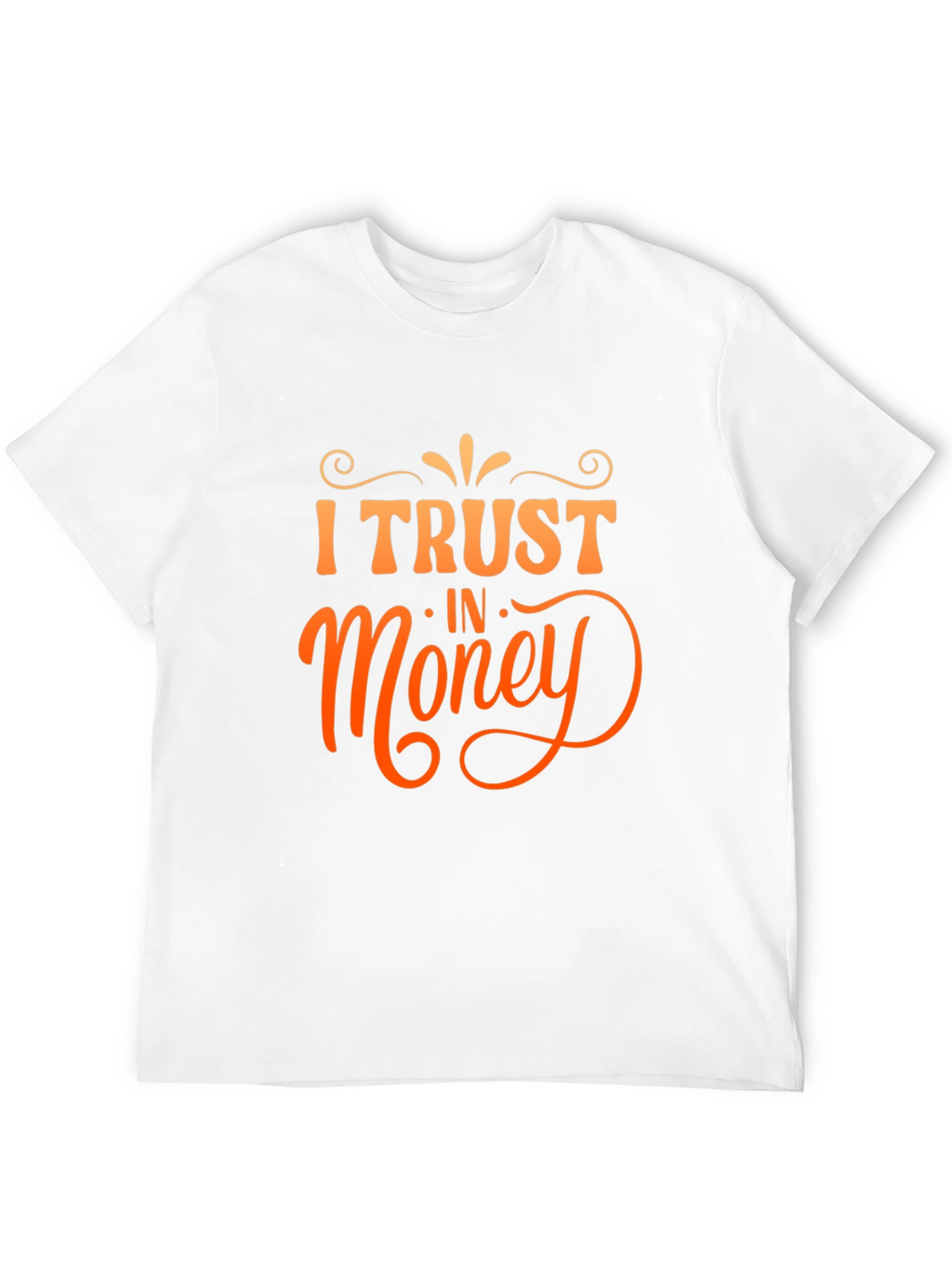 I Trust in Money Graphic Tee