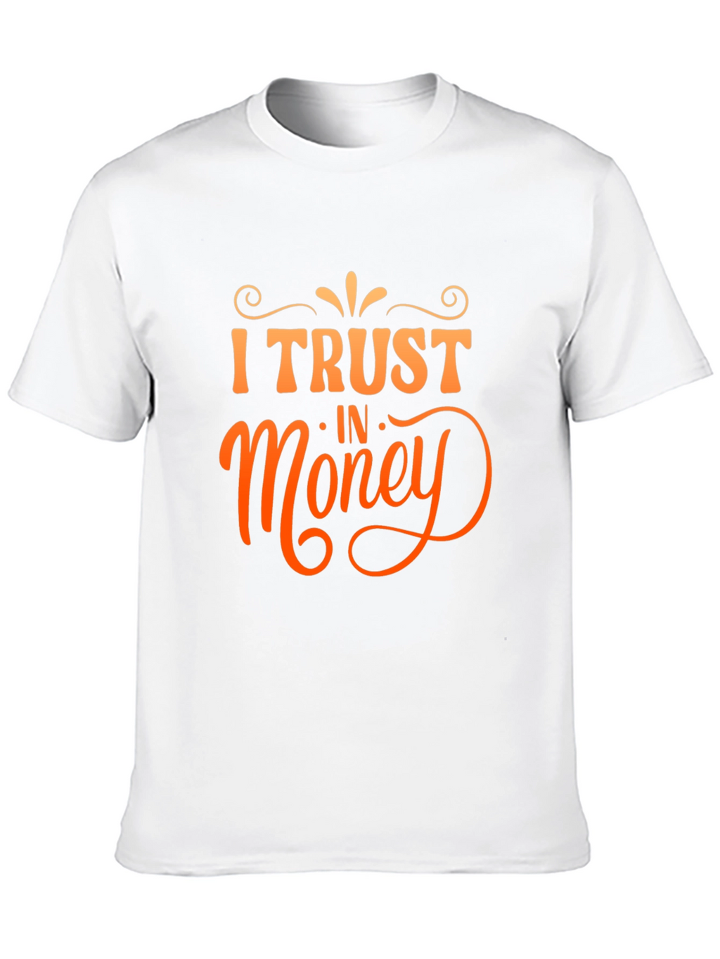 I Trust in Money Graphic Tee