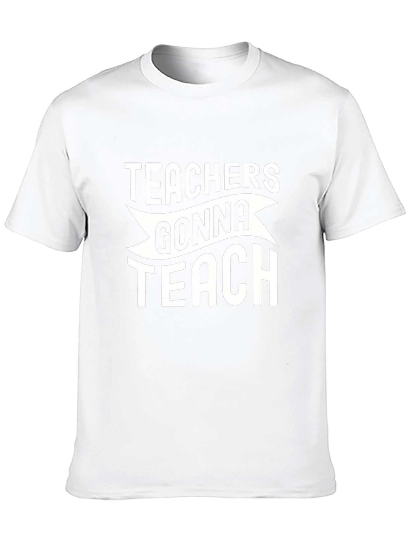 Teachers Gonna Teach Graphic Tee