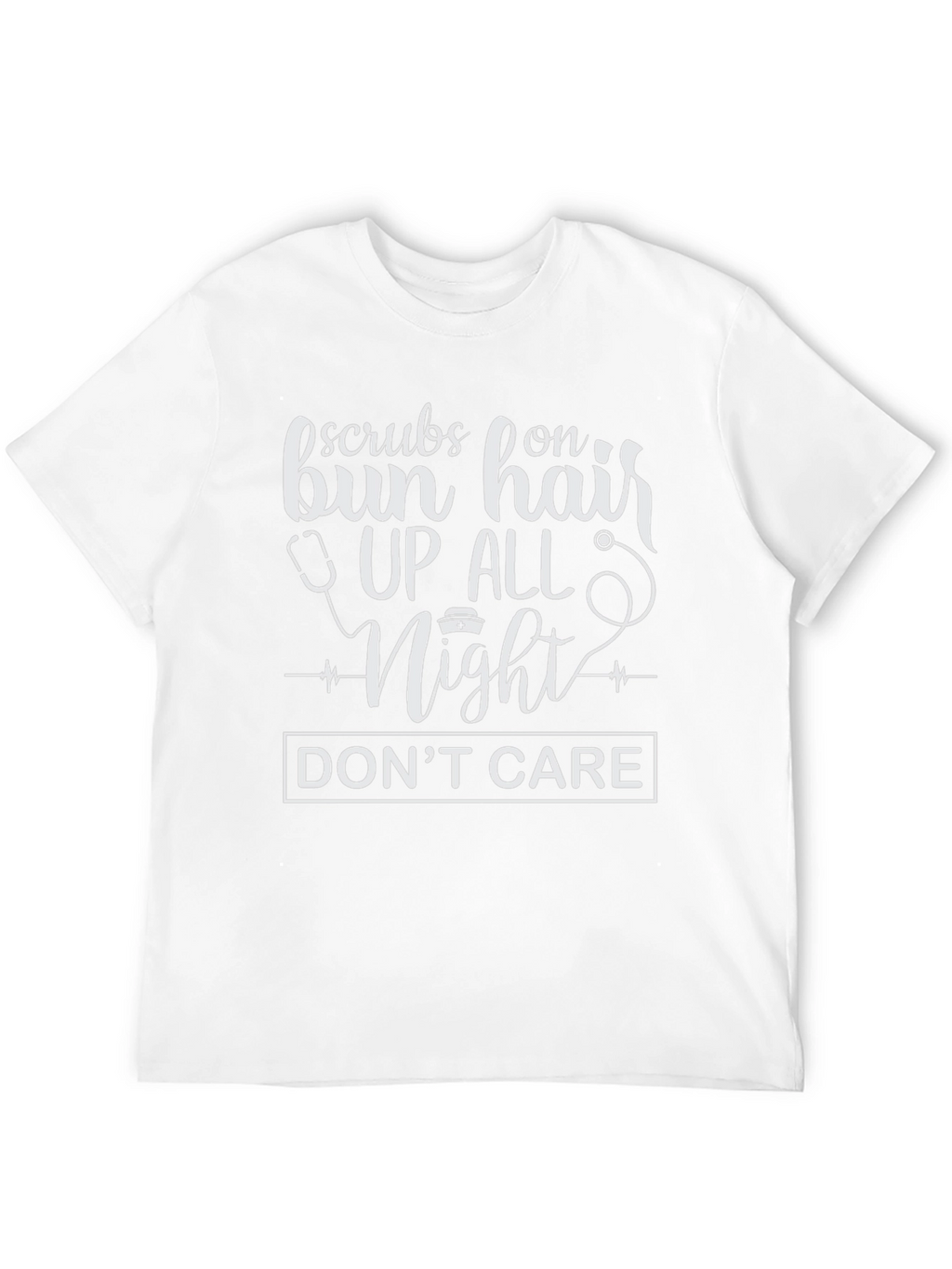 Scrubs On Bun Hair Up All Night Tee
