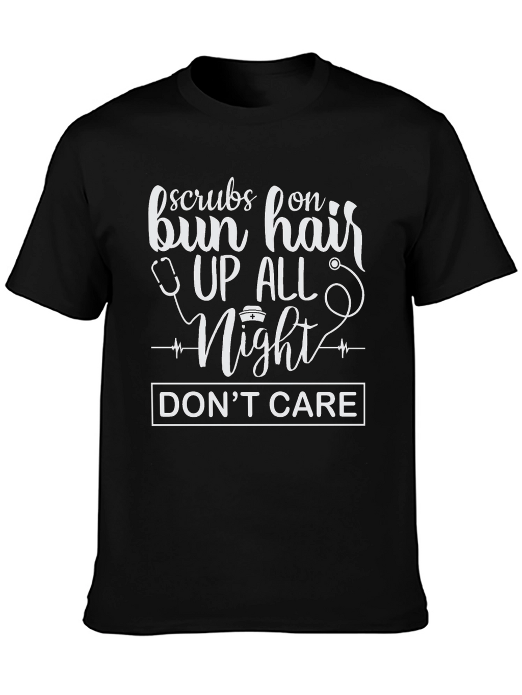 Scrubs On Bun Hair Up All Night Tee