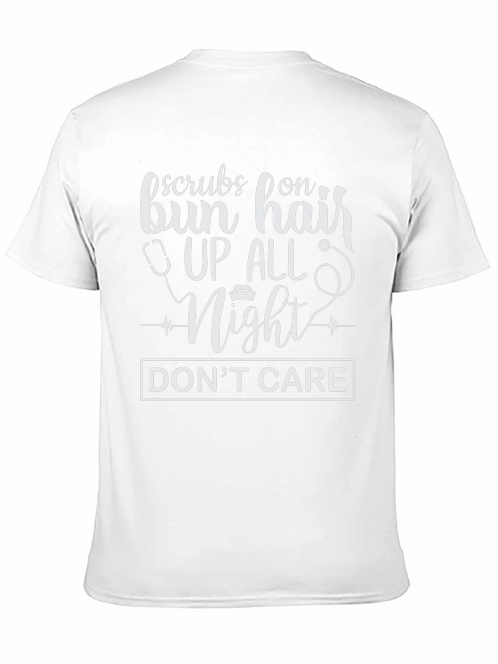 Scrubs On Bun Hair Up All Night Tee