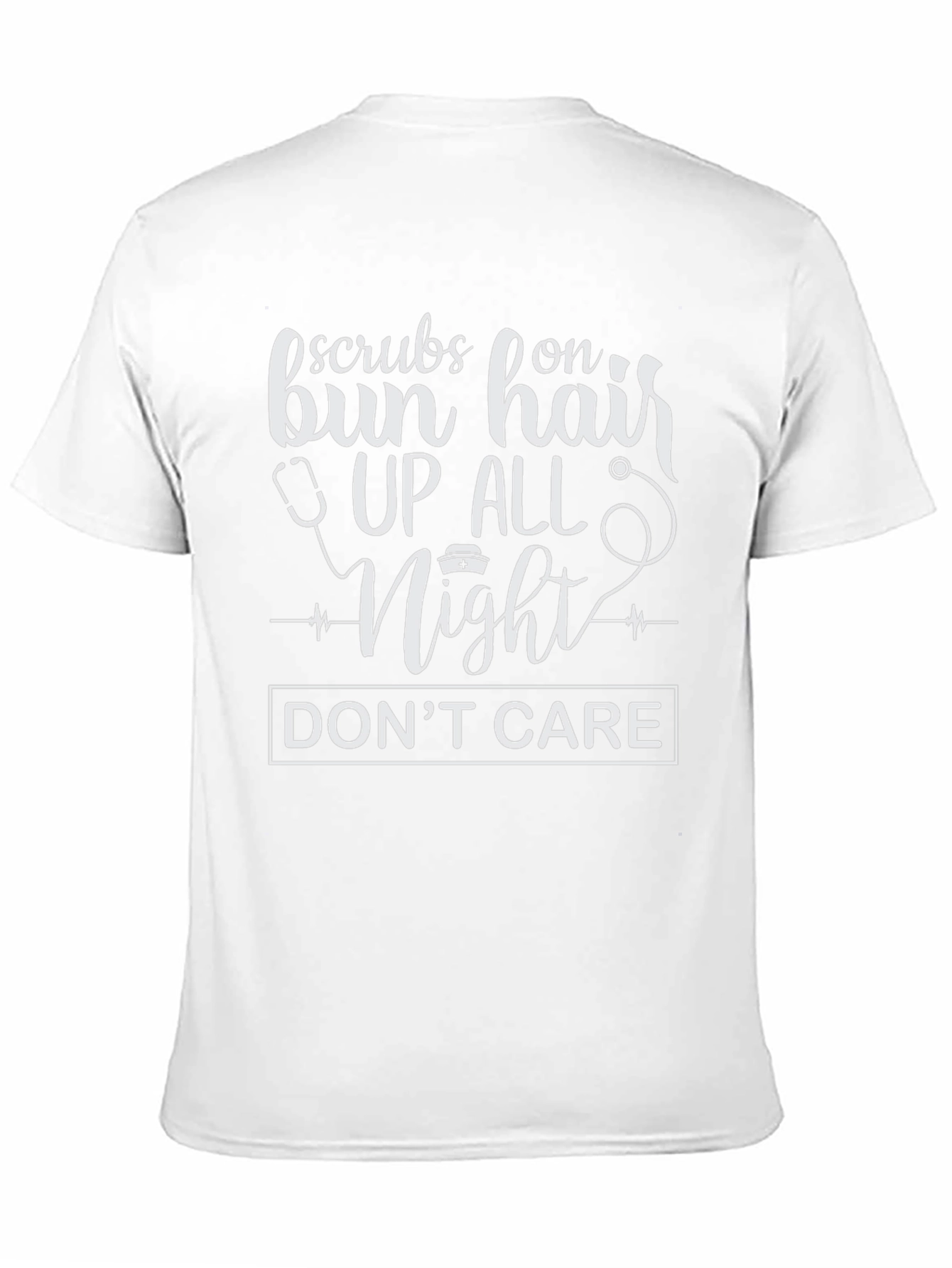 Scrubs On Bun Hair Up All Night Tee