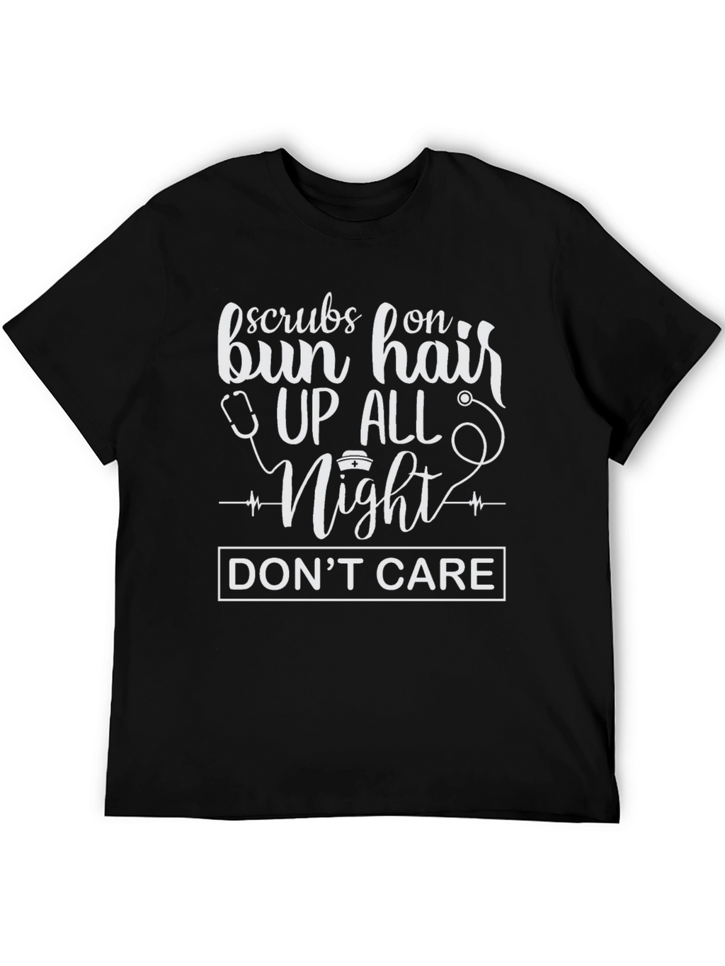 Scrubs On Bun Hair Up All Night Tee