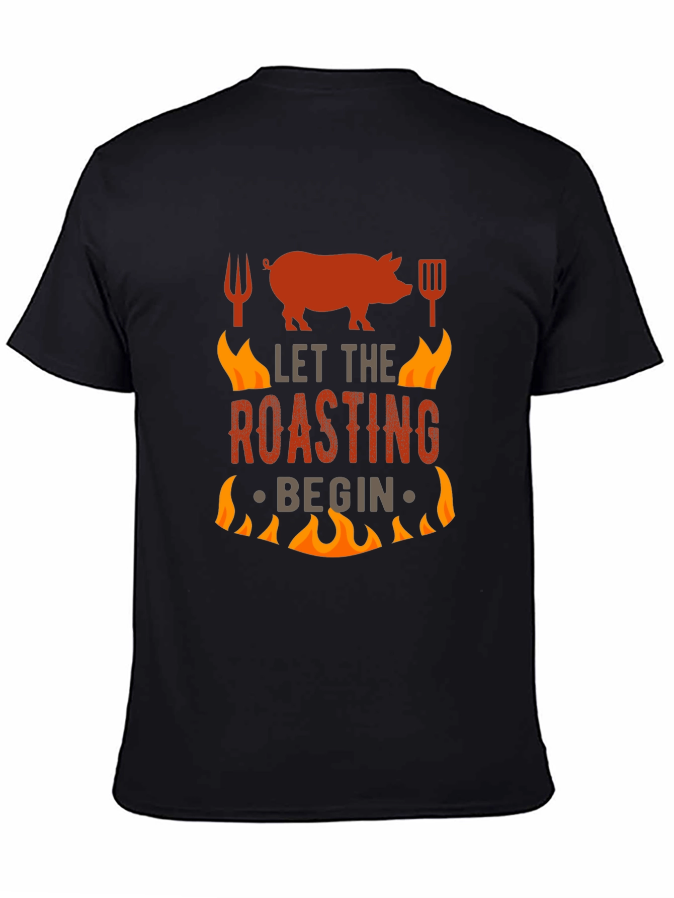 BBQ Roasting T-Shirt - Let The Roasting Begin!
