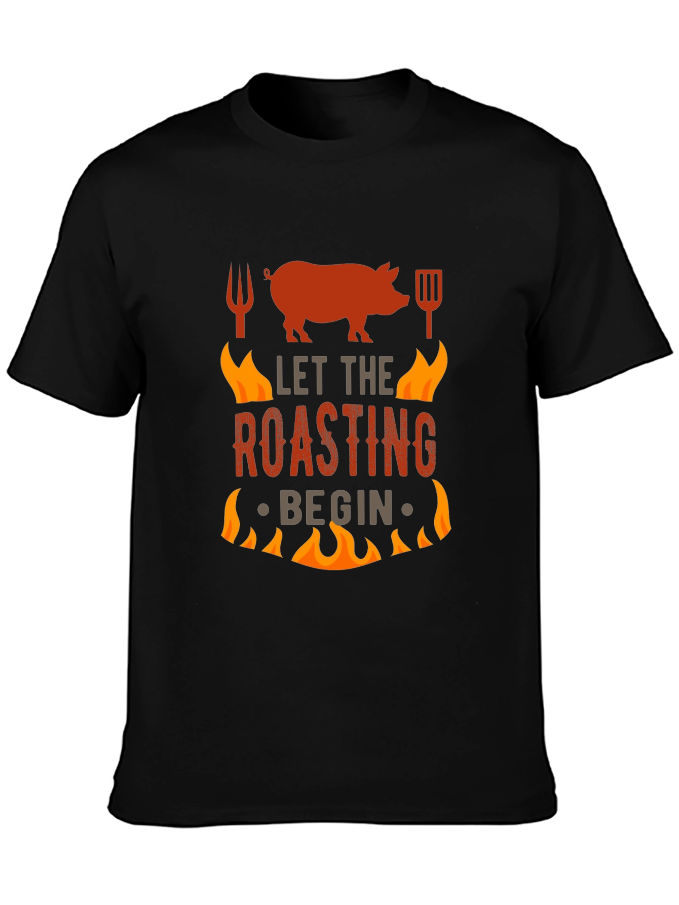 BBQ Roasting T-Shirt - Let The Roasting Begin!
