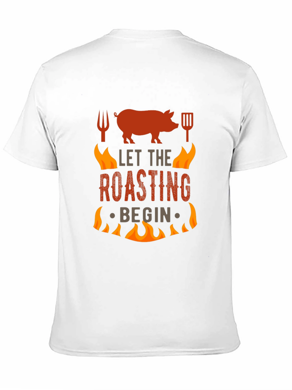 BBQ Roasting T-Shirt - Let The Roasting Begin!