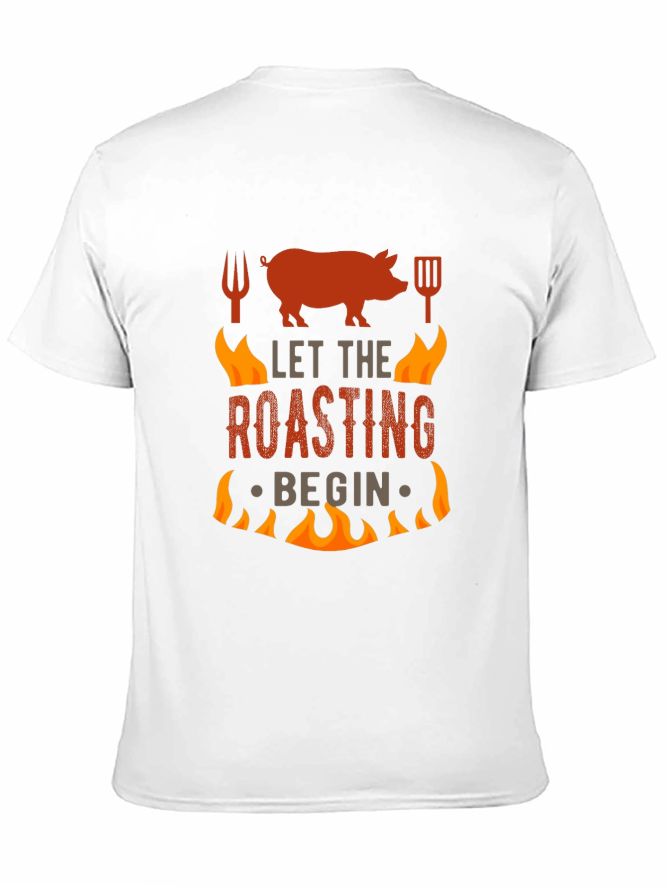 BBQ Roasting T-Shirt - Let The Roasting Begin!