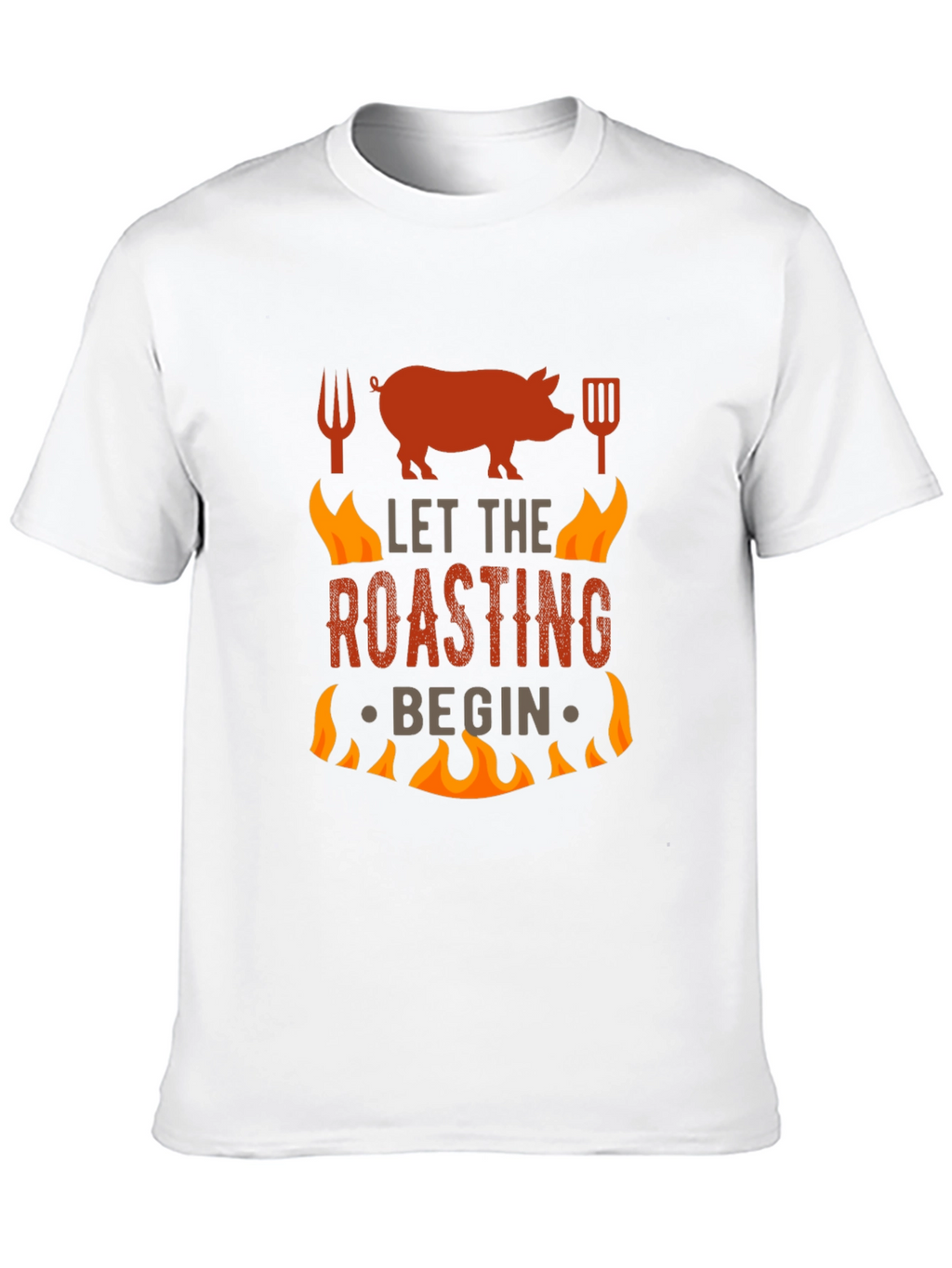 BBQ Roasting T-Shirt - Let The Roasting Begin!
