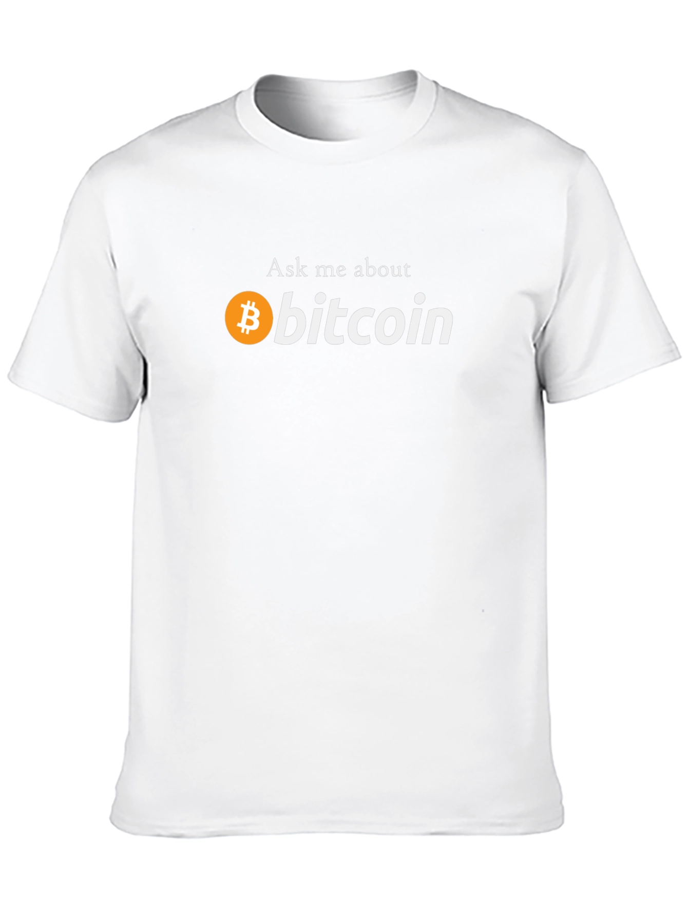 Ask Me About Bitcoin T-Shirt - Crypto Tee