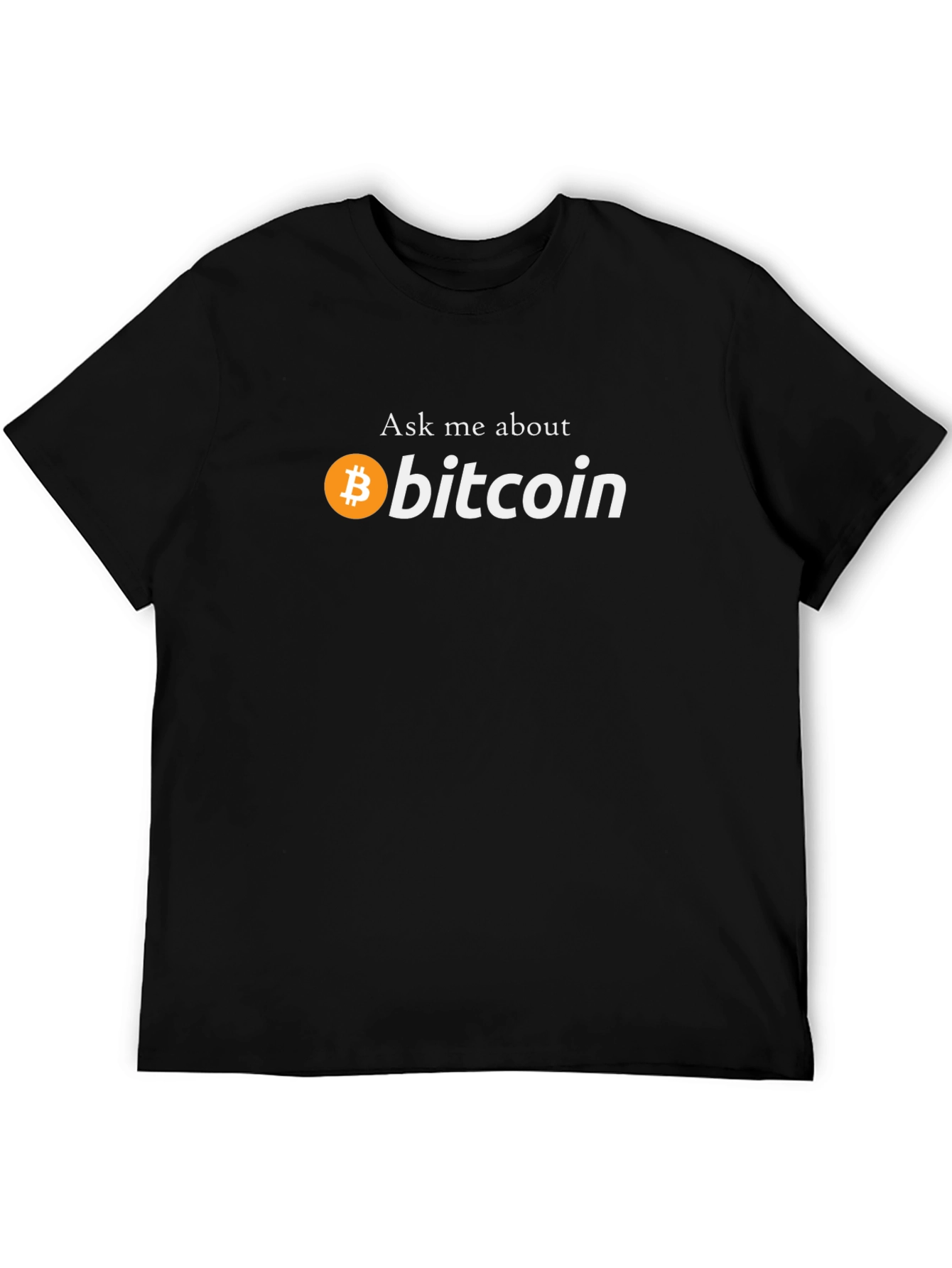 Ask Me About Bitcoin T-Shirt - Crypto Tee