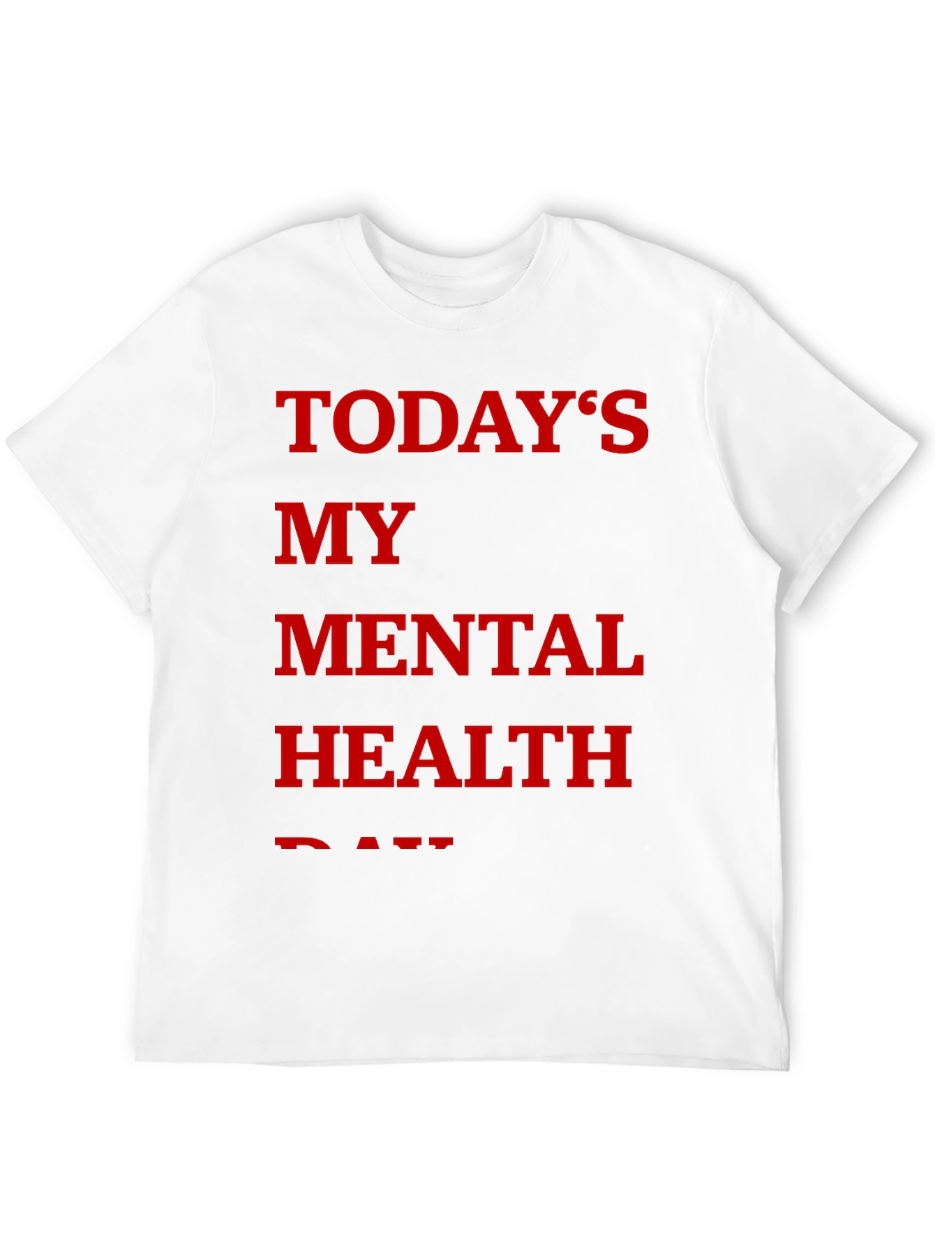 Todays My Mental Health Day Graphic Tee