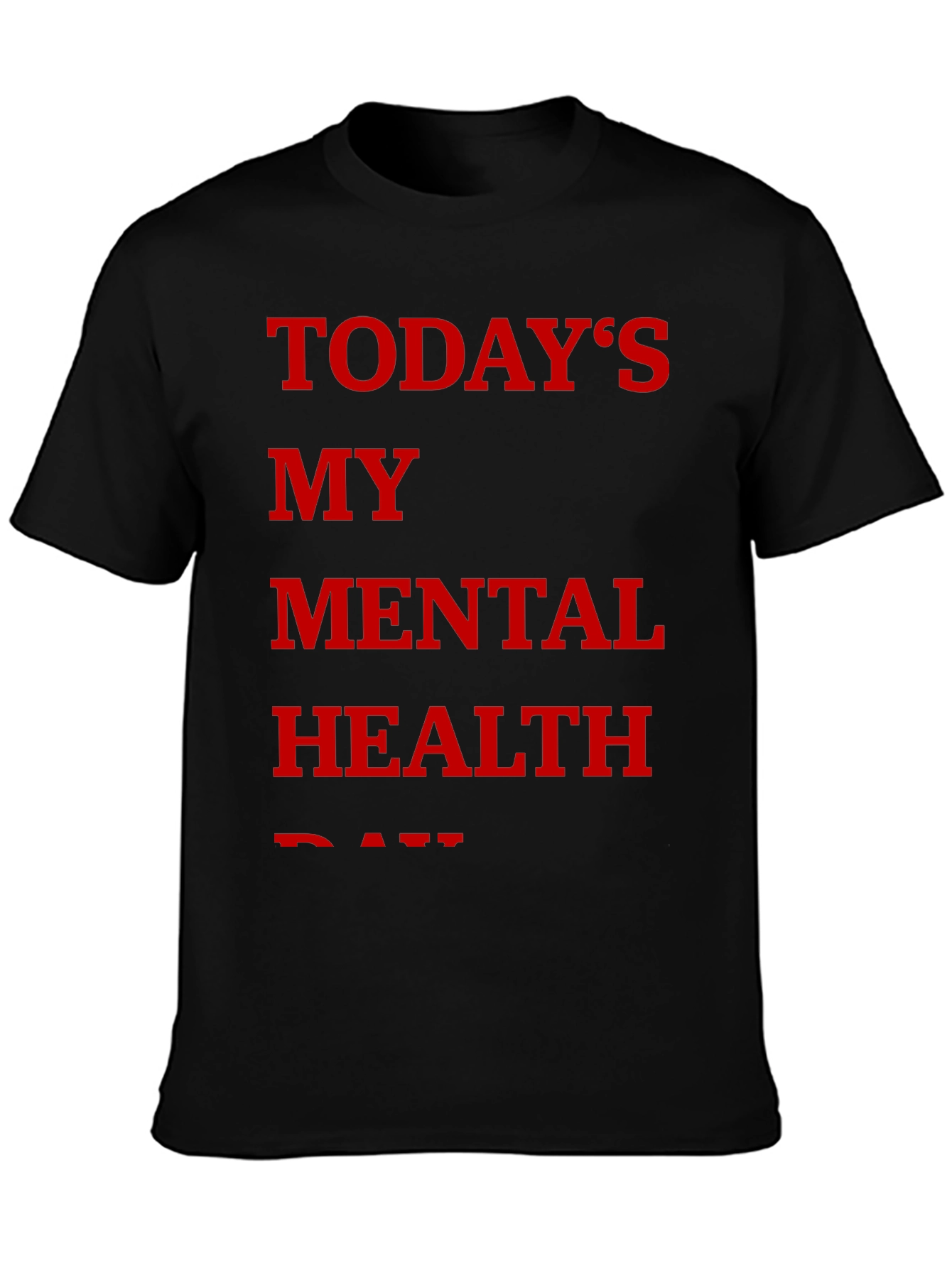 Todays My Mental Health Day Graphic Tee