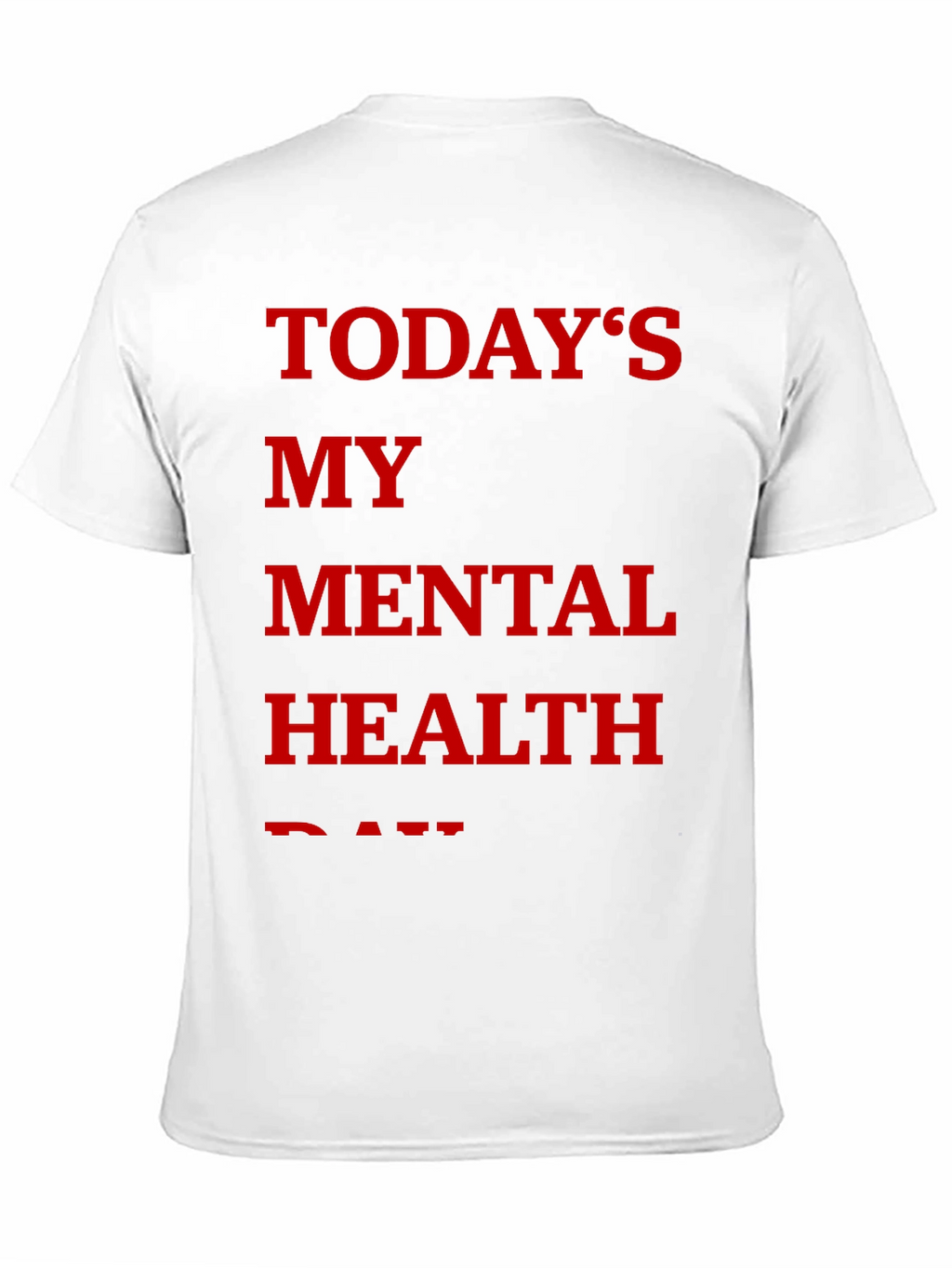 Todays My Mental Health Day Graphic Tee
