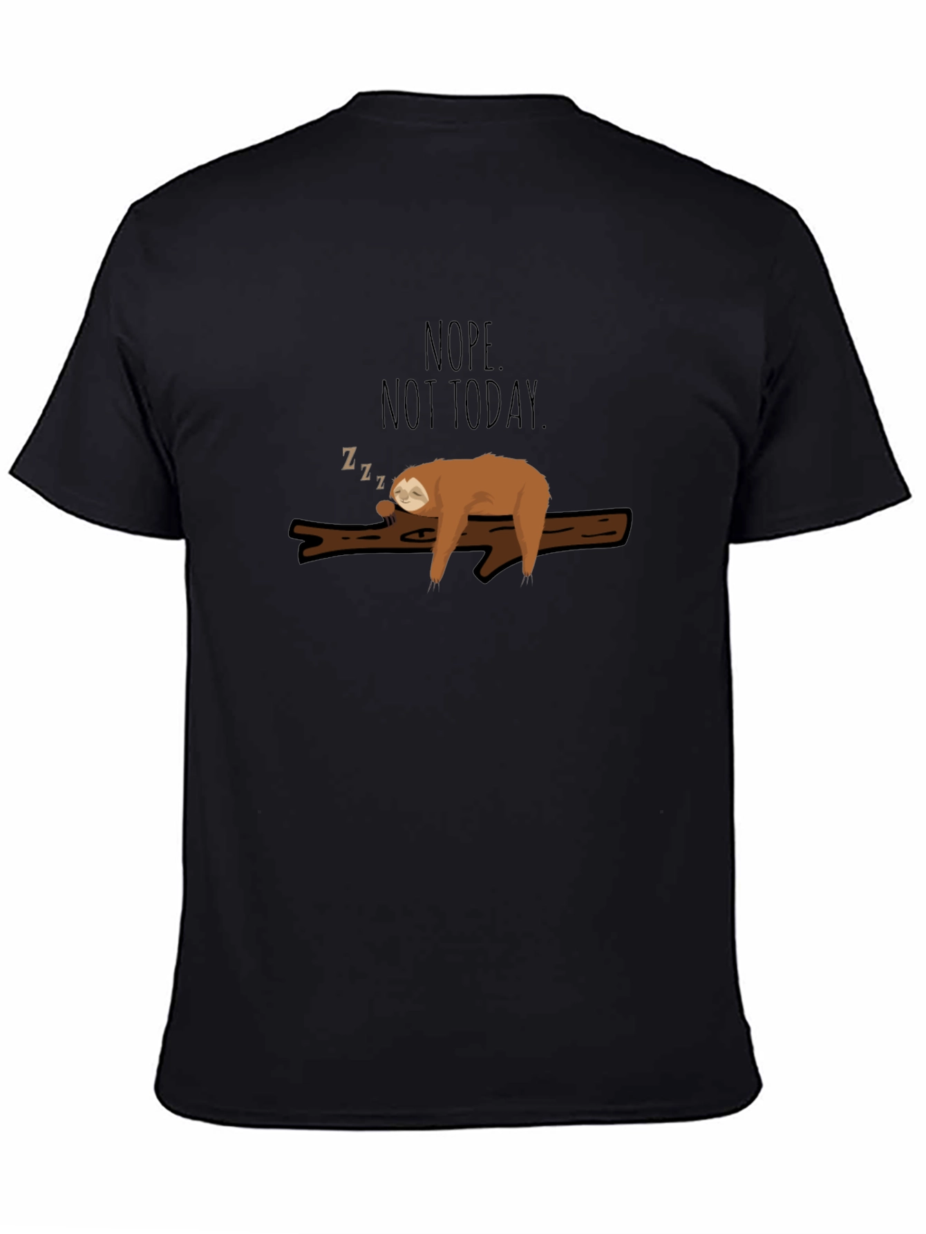Nope Not Today Sloth Graphic Tee - Lazy Day Comfort