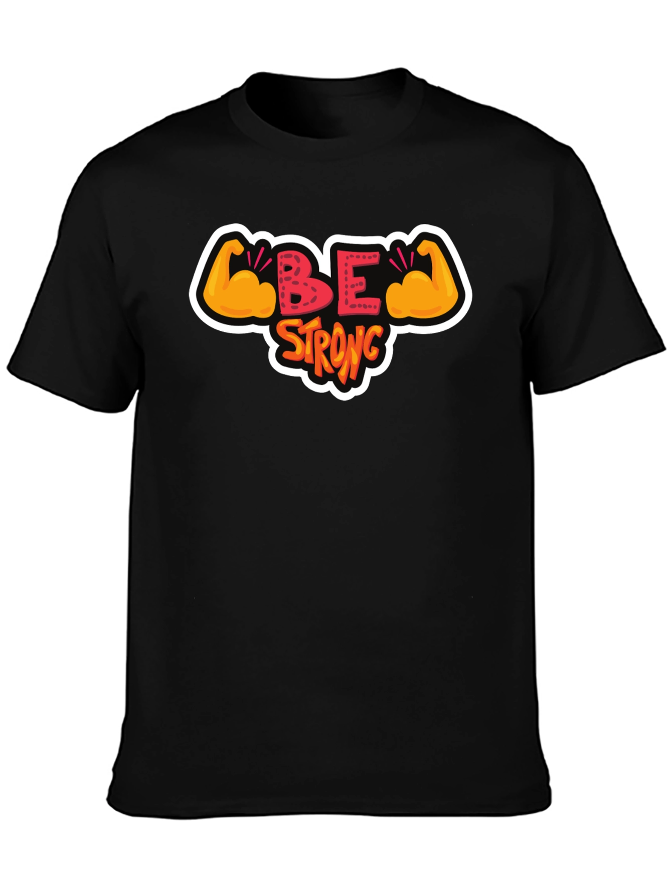 Be Strong T-Shirt - Motivational Graphic Tee