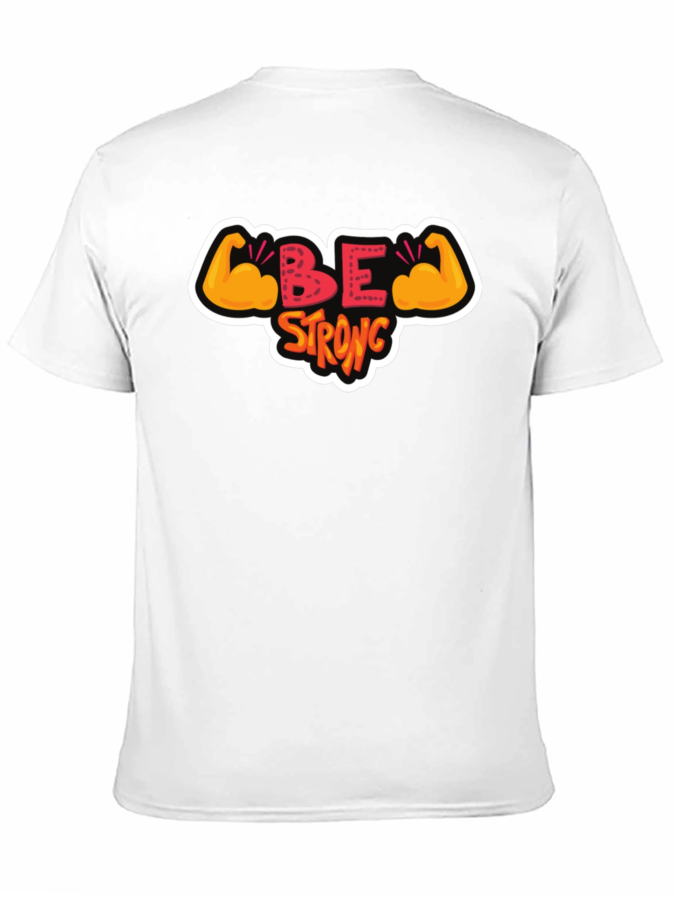 Be Strong T-Shirt - Motivational Graphic Tee