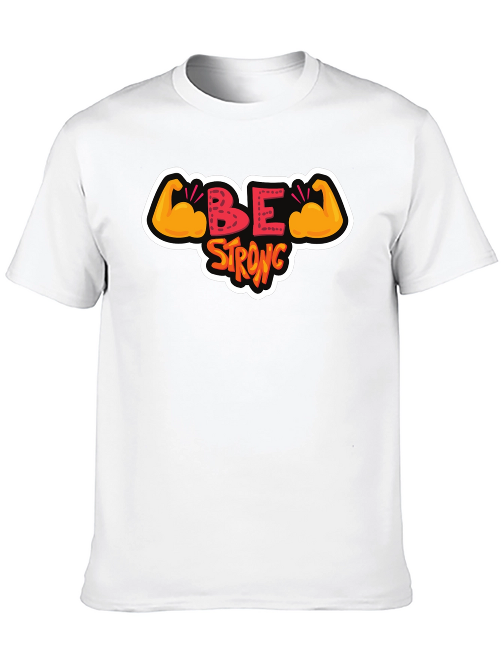 Be Strong T-Shirt - Motivational Graphic Tee