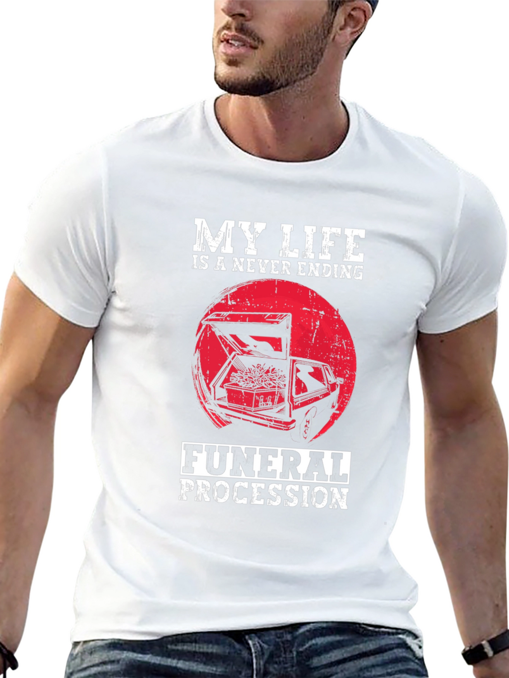 My Life is a Never Ending Funeral Procession T-Shirt