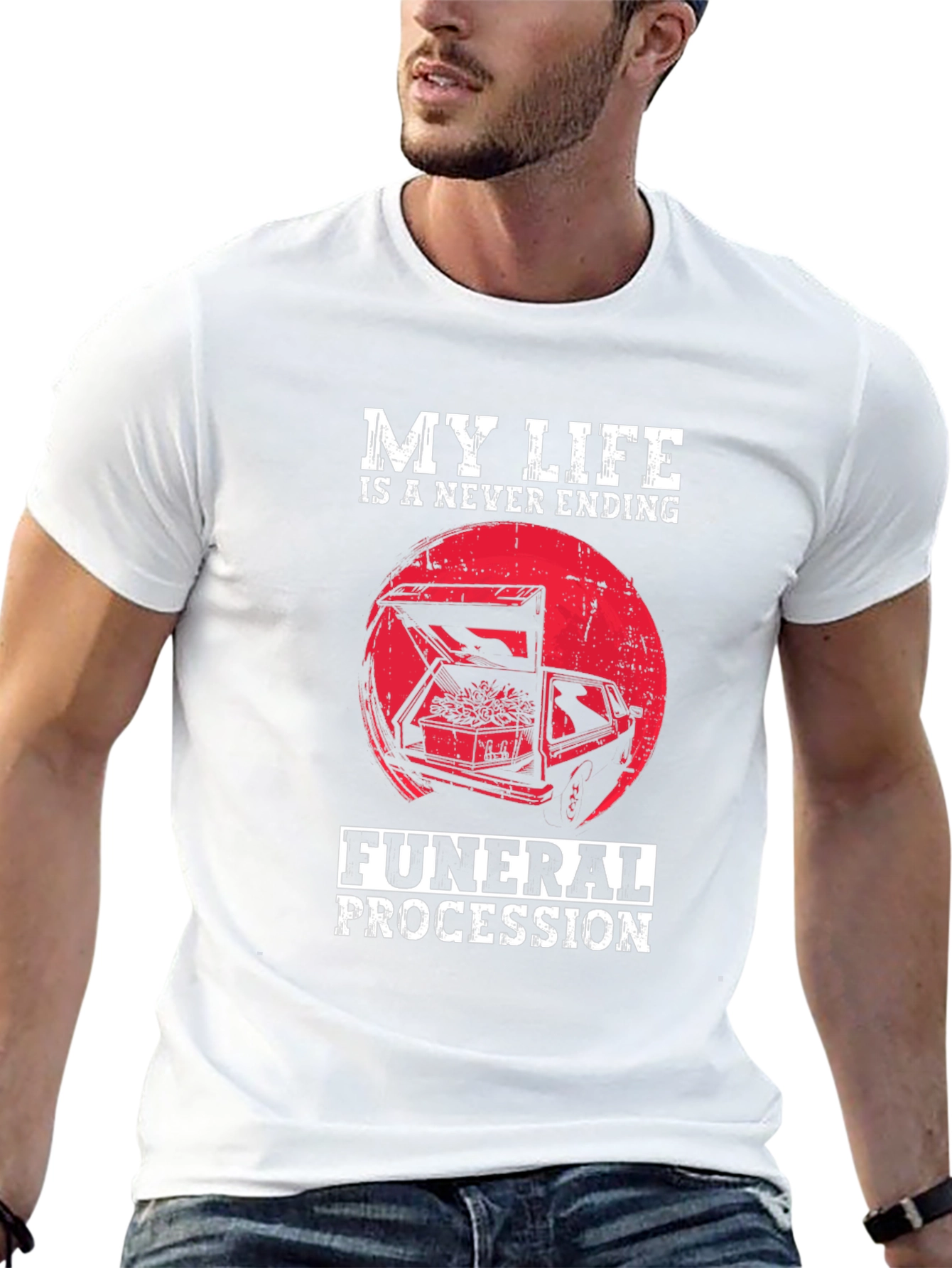 My Life is a Never Ending Funeral Procession T-Shirt