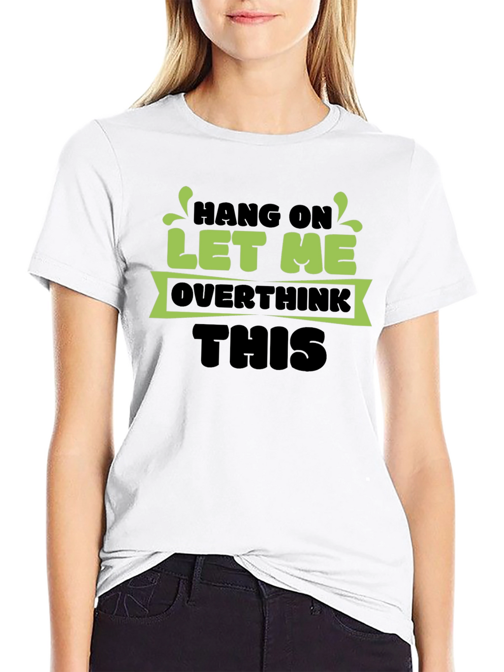 Hang On Let Me Overthink This Black T-Shirt