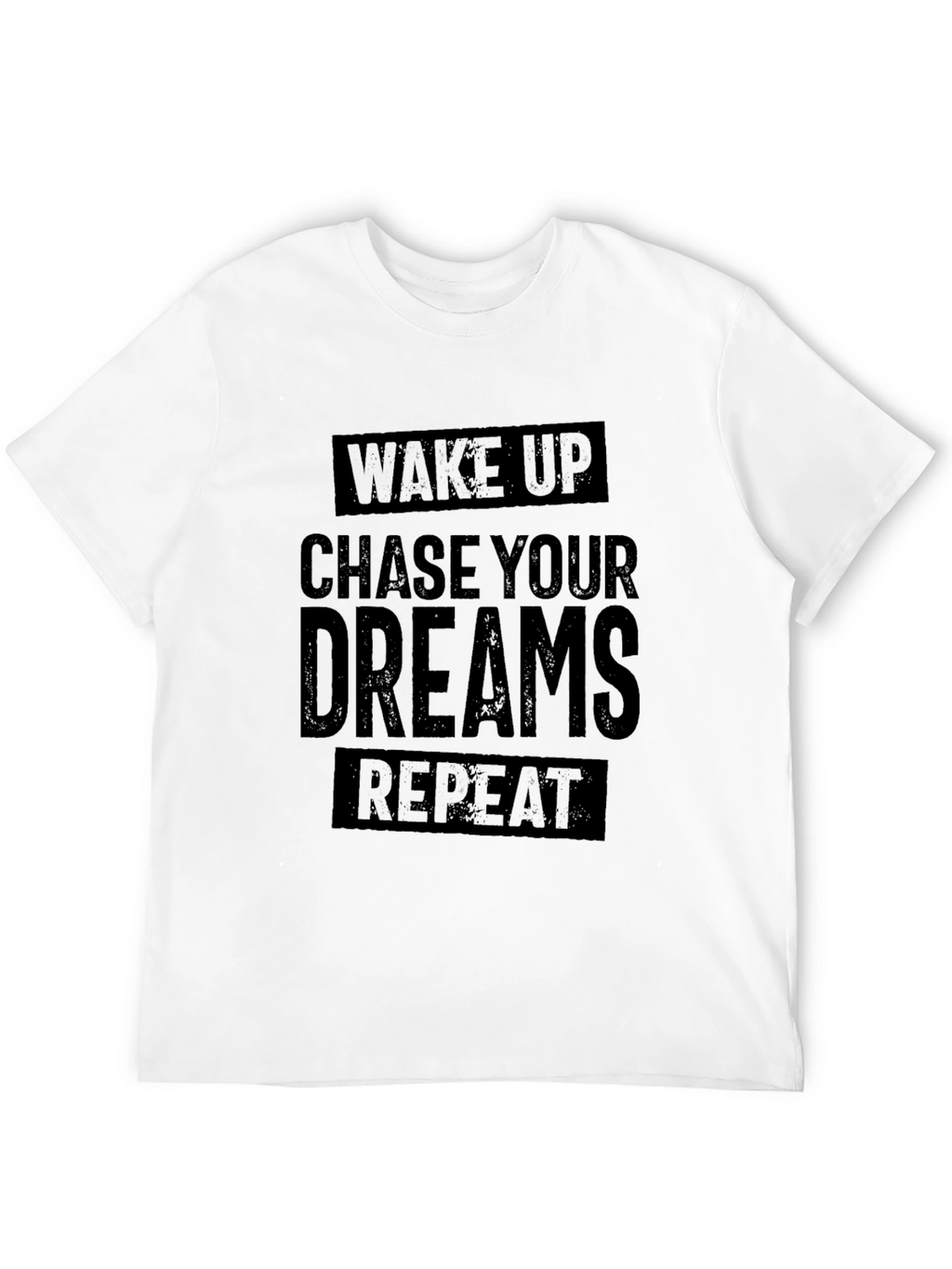 Wake Up Chase Your Dreams Repeat - Black T-Shirt