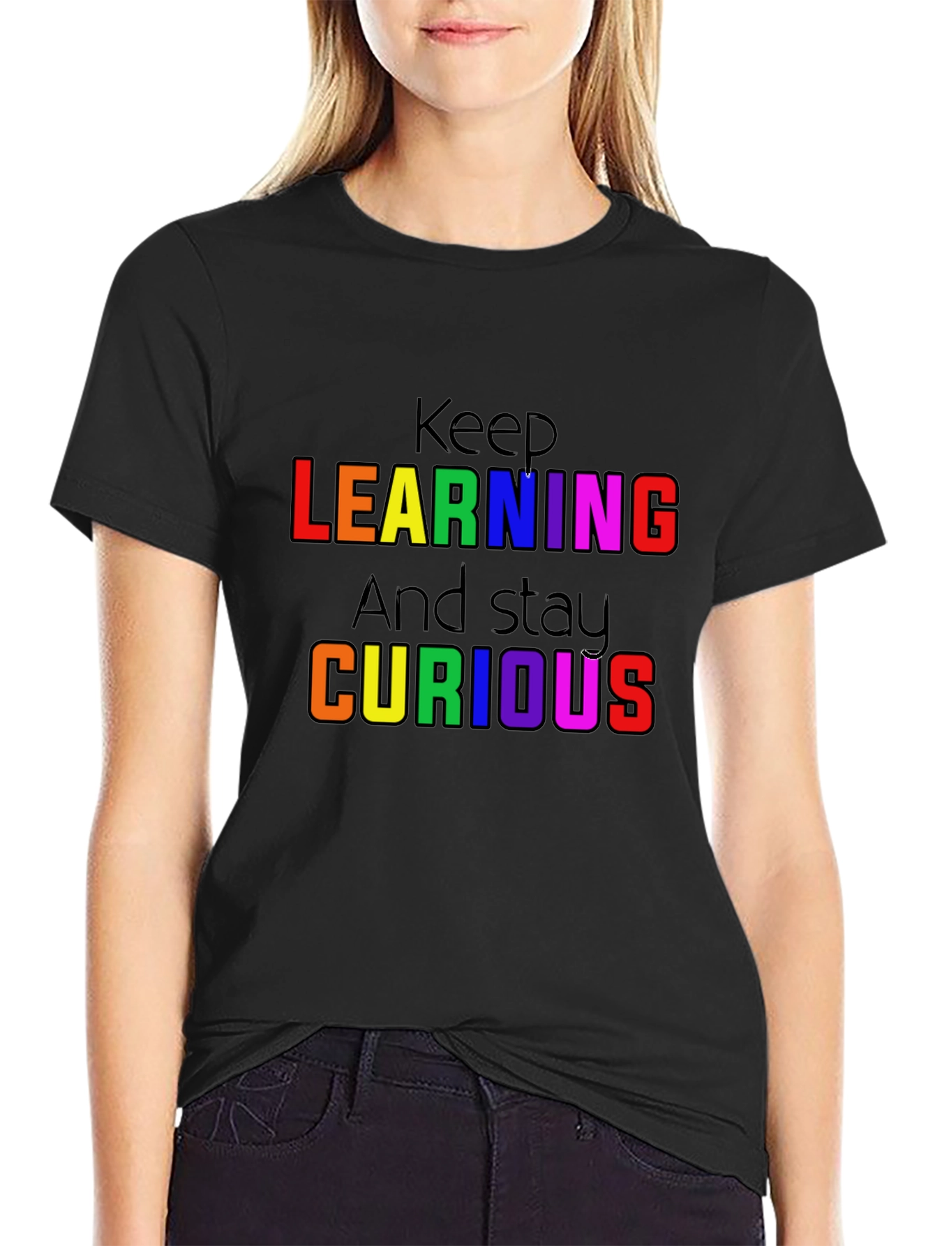 Keep Learning and Stay Curious T-Shirt