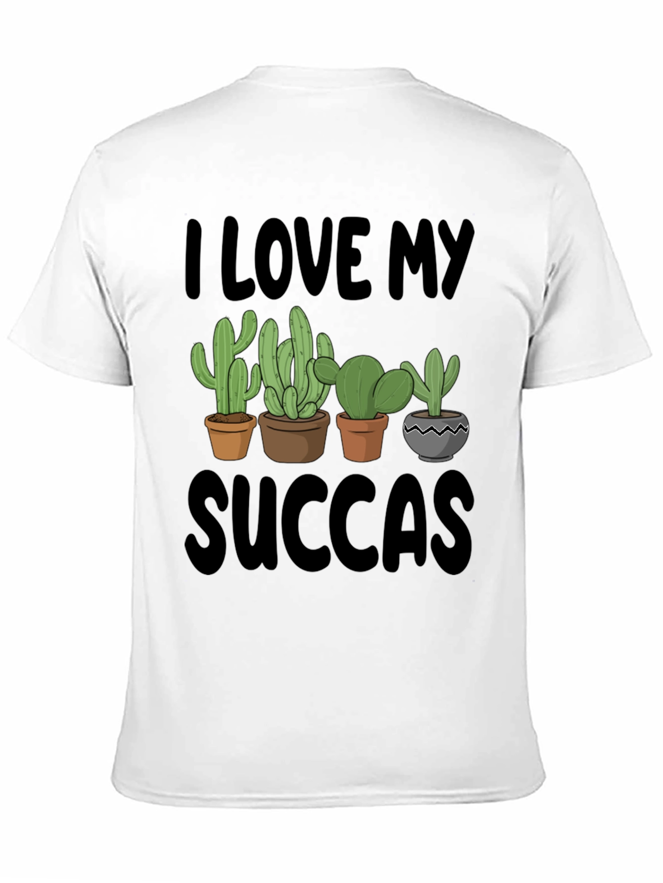 I Love My Succas T-Shirt - Cactus Lover Tee