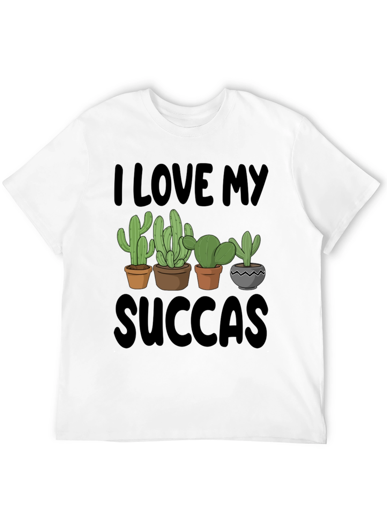 I Love My Succas T-Shirt - Cactus Lover Tee