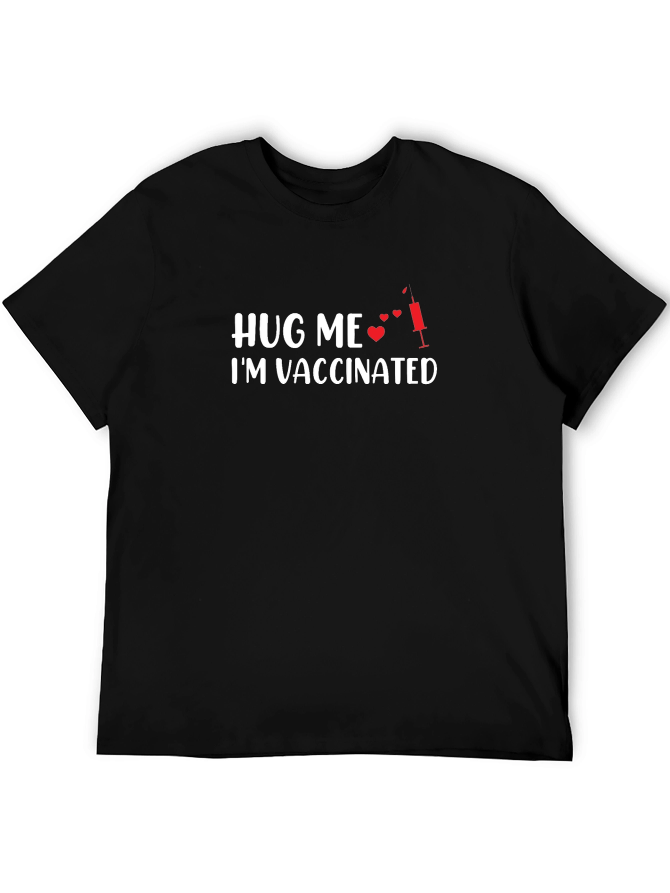 Hug Me Im Vaccinated T-Shirt