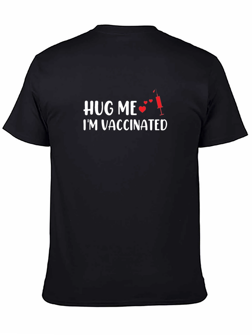 Hug Me Im Vaccinated T-Shirt